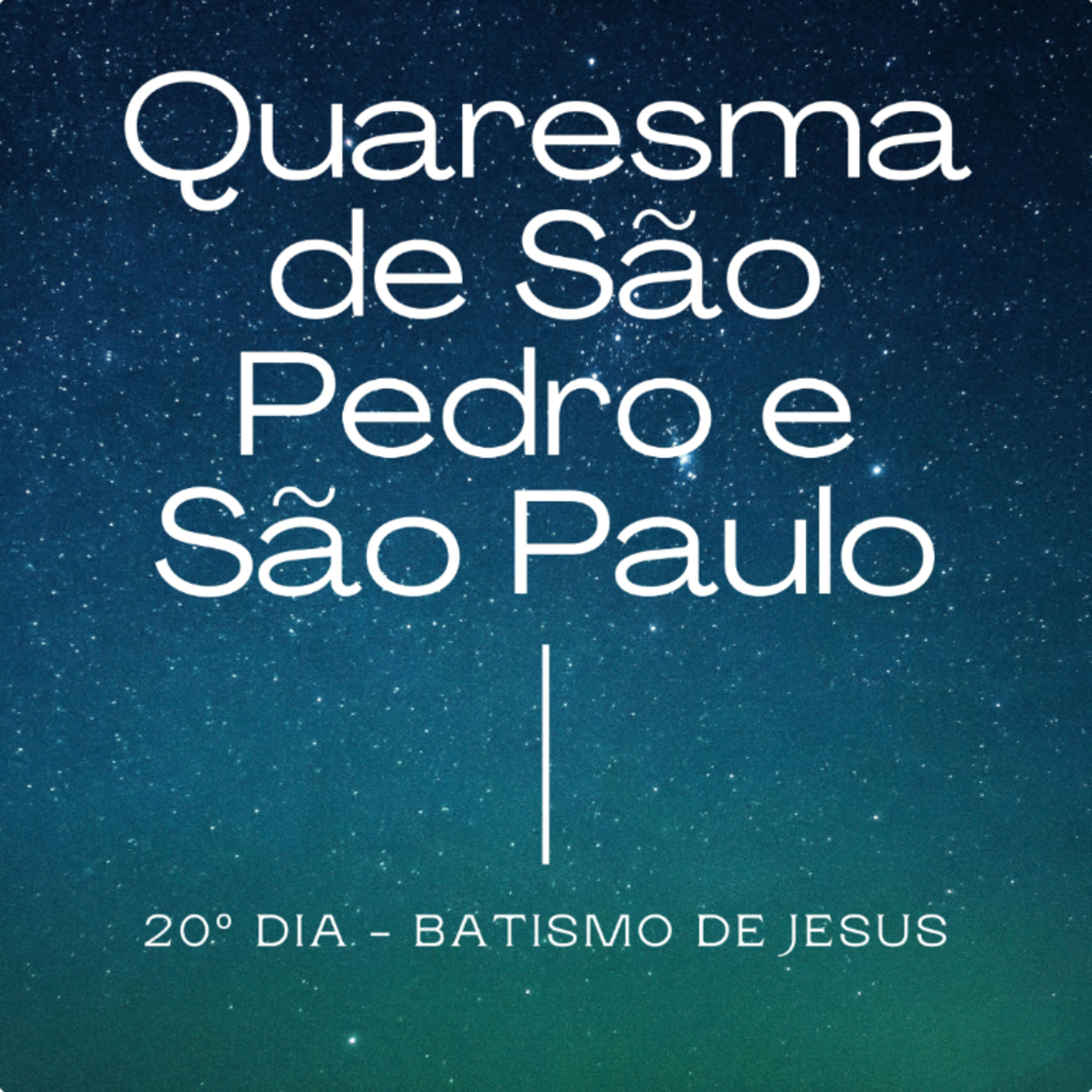 20º Dia da Quaresma de São Pedro e São Paulo episode artwork