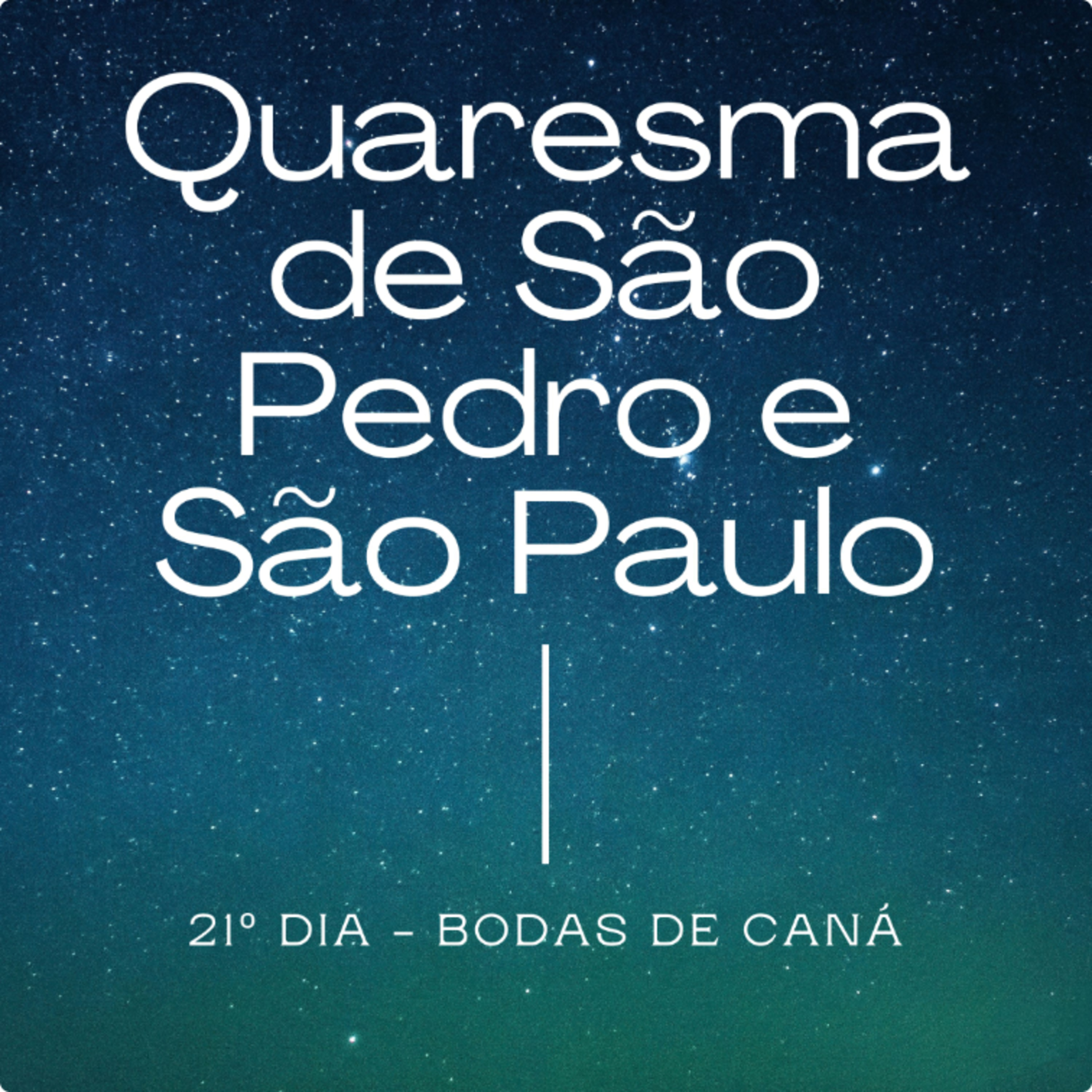 21º Dia da Quaresma de São Pedro e São Paulo episode artwork