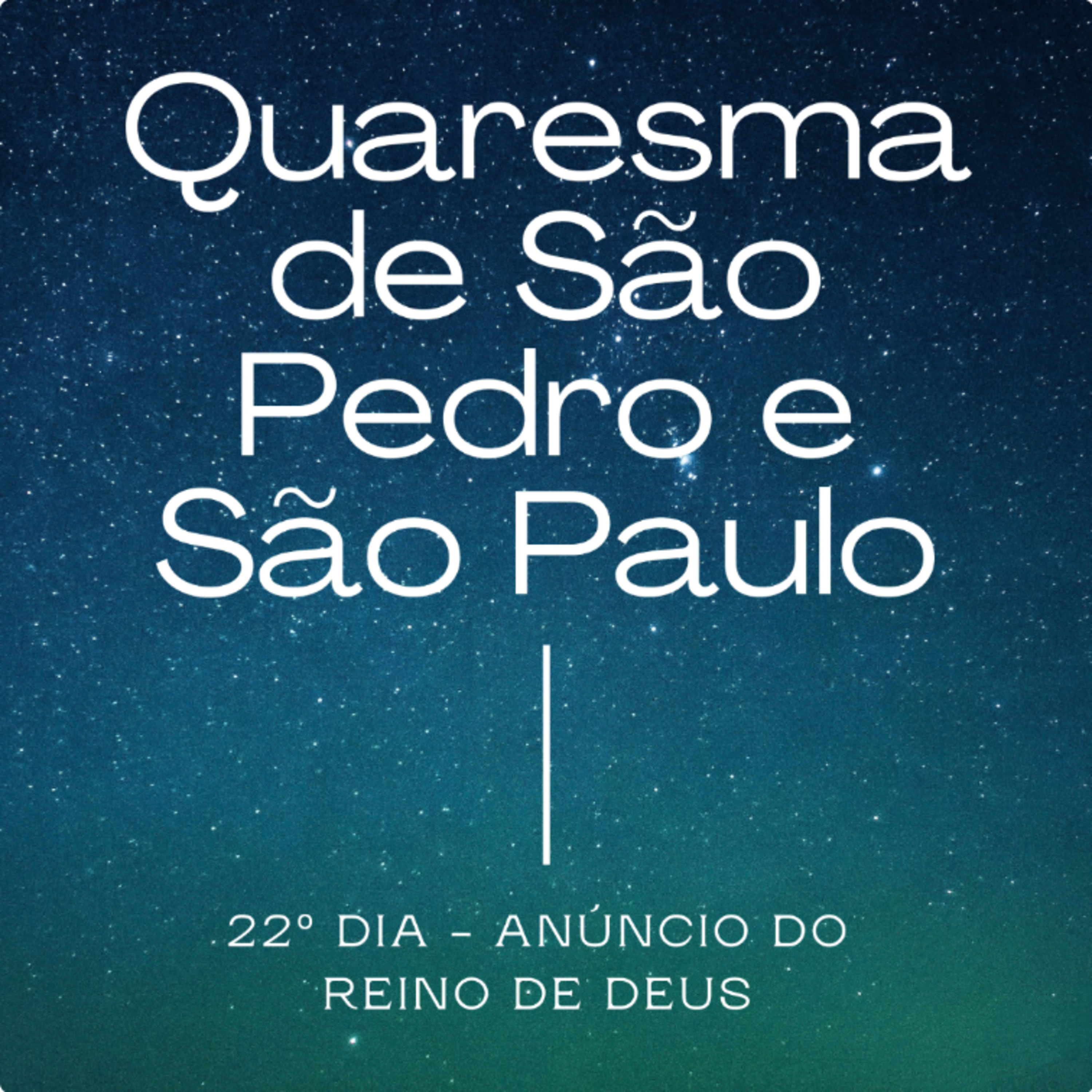 22º Dia da Quaresma de São Pedro e São Paulo episode artwork