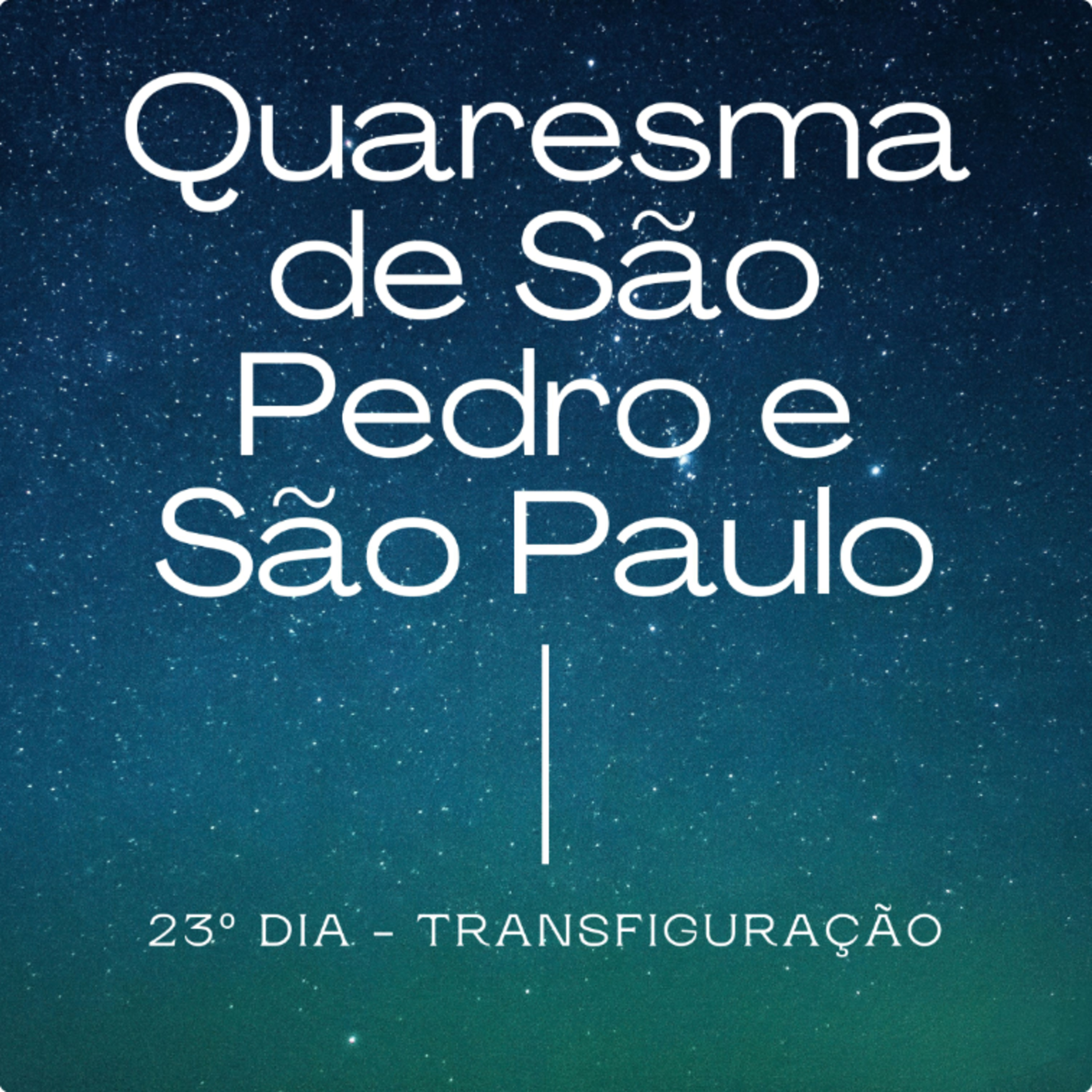 23º Dia da Quaresma de São Pedro e São Paulo episode artwork