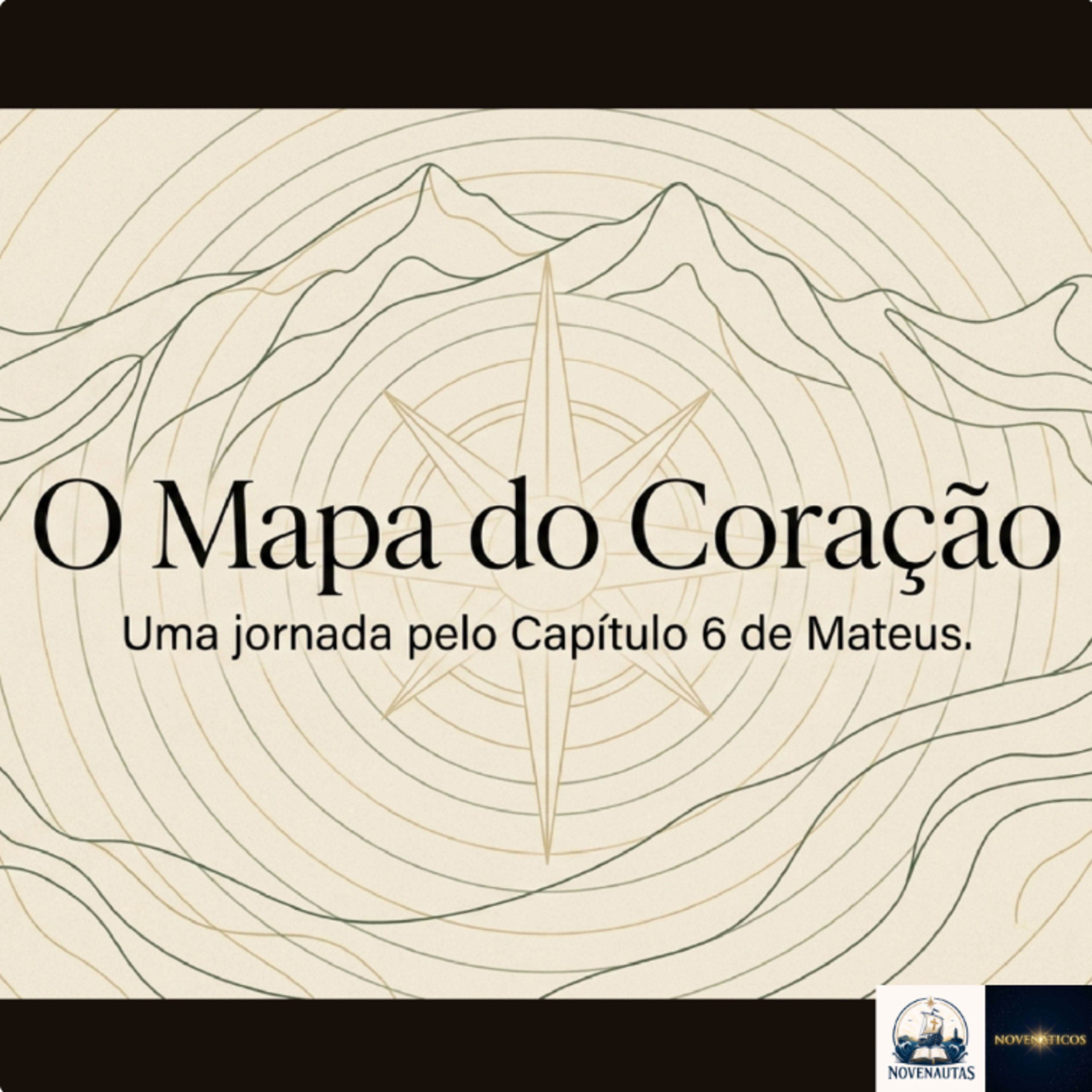 Novenautas | Mateus 6: A oração, o verdadeiro tesouro e a confiança em Deus episode artwork
