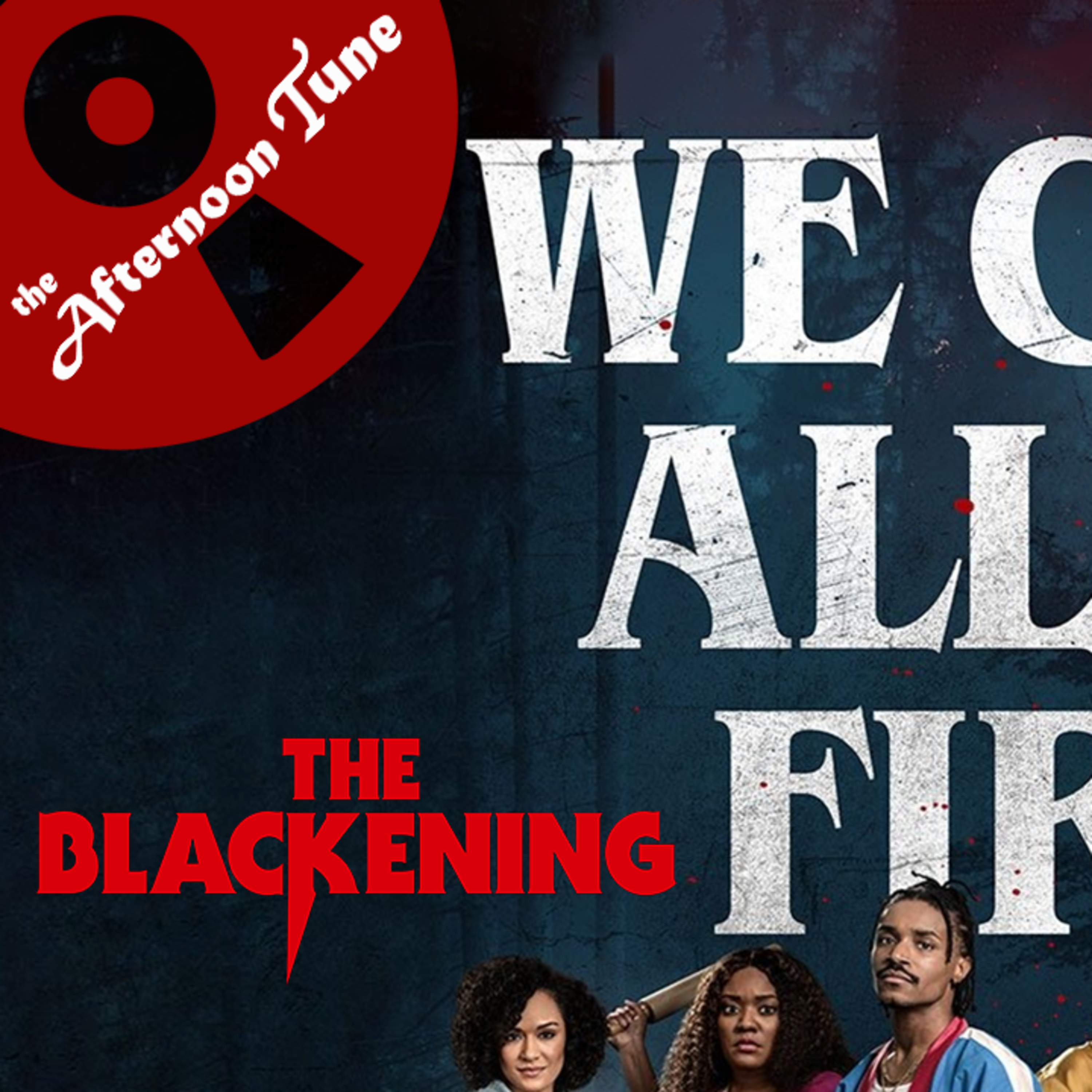 FUNNIEST MOVIE OF THE YEAR ? | THE BLACKENING MOVIE REVIEW | THE AFTERNOON TUNE episode artwork