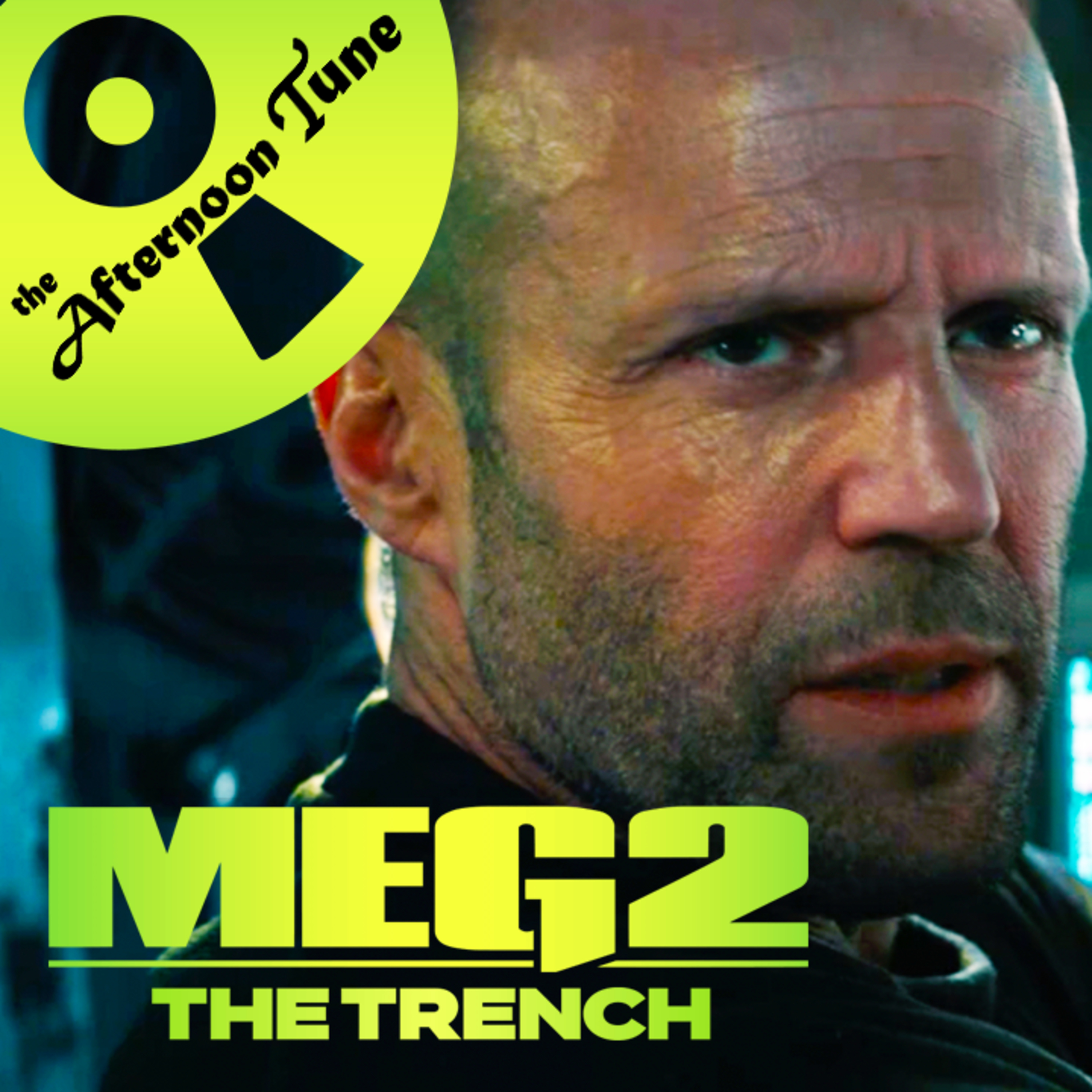 JASON STATHAM VS GIANT SHARK | THE MEG 2: THE TRENCH MOVIE REVIEW | THE AFTERNOON TUNE episode artwork