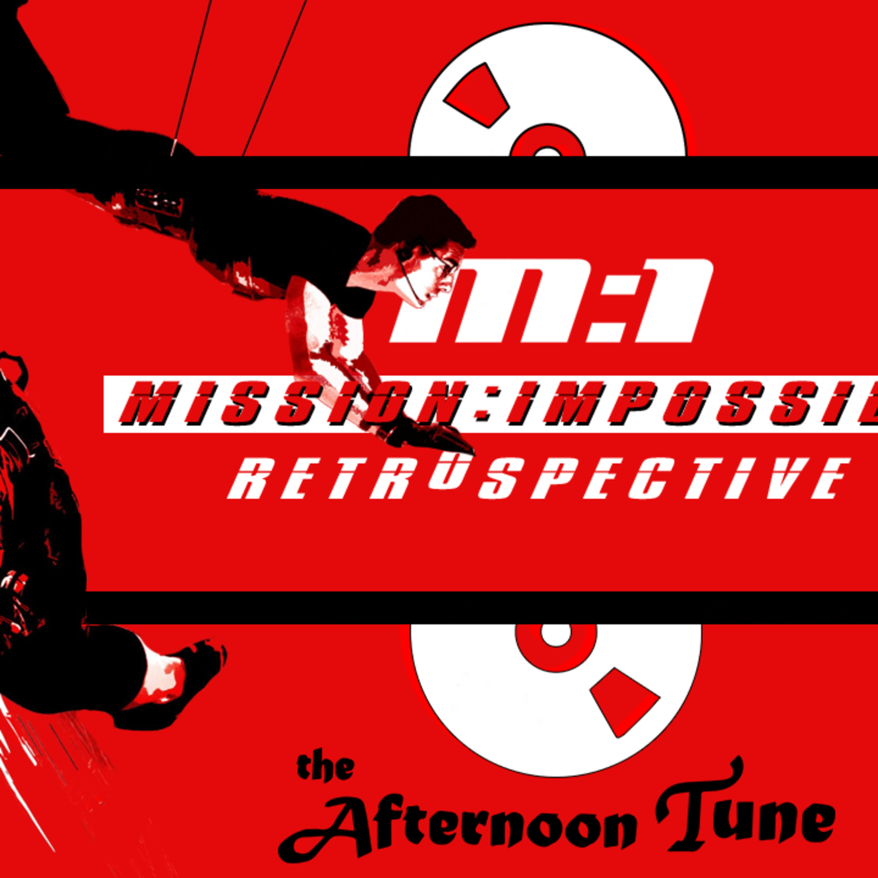 WHAT IS THE BEST MISSION IMPOSSIBLE MOVIE?|RANKING ALL SEVEN OF THE M.I. FILMS|THE AFTERNOON TUNE episode artwork
