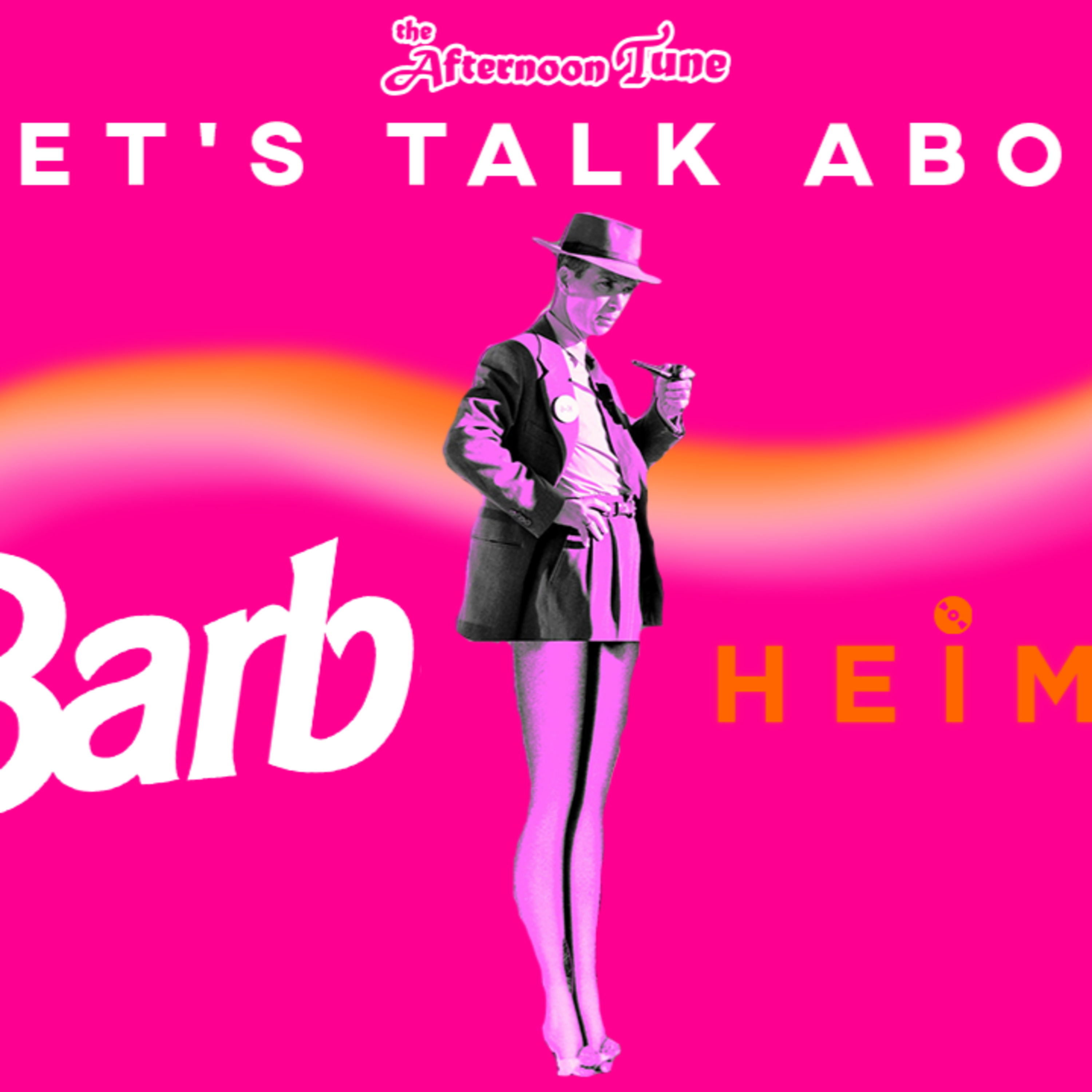BARBENHEIMER | EXPLAINING THE PHENOMENON | THE AFTERNOON TUNE episode artwork