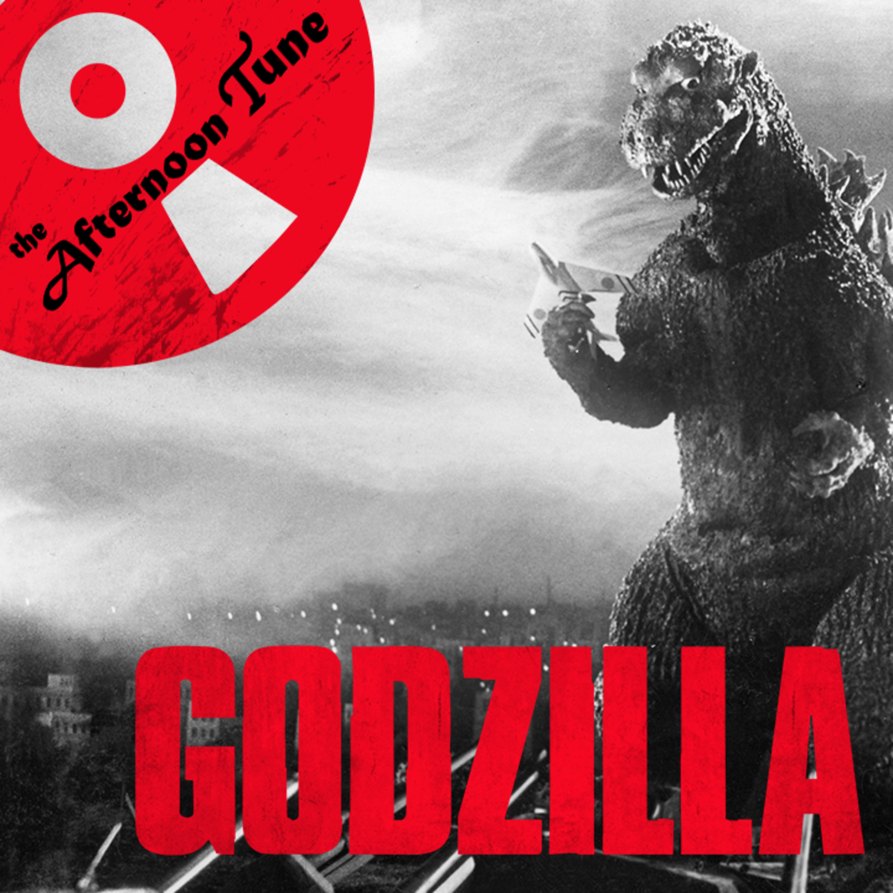 WHERE IT ALL STARTED | GODZILLA (1954) MOVIE REVIEW | THE AFTERNOON TUNE episode artwork