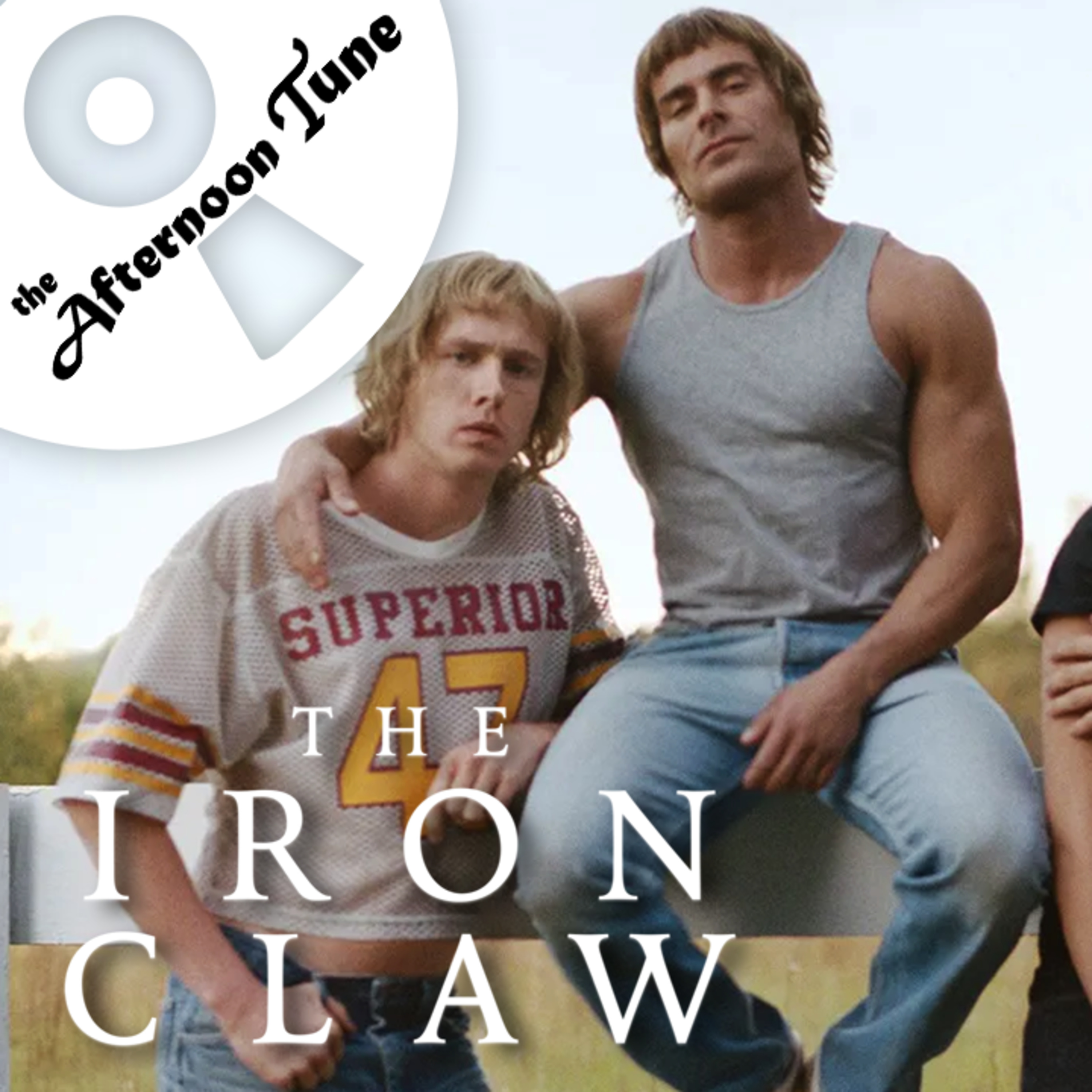 MEN WILL CRY | THE IRON CLAW MOVIE REVIEW | THE AFTERNOON TUNE episode artwork