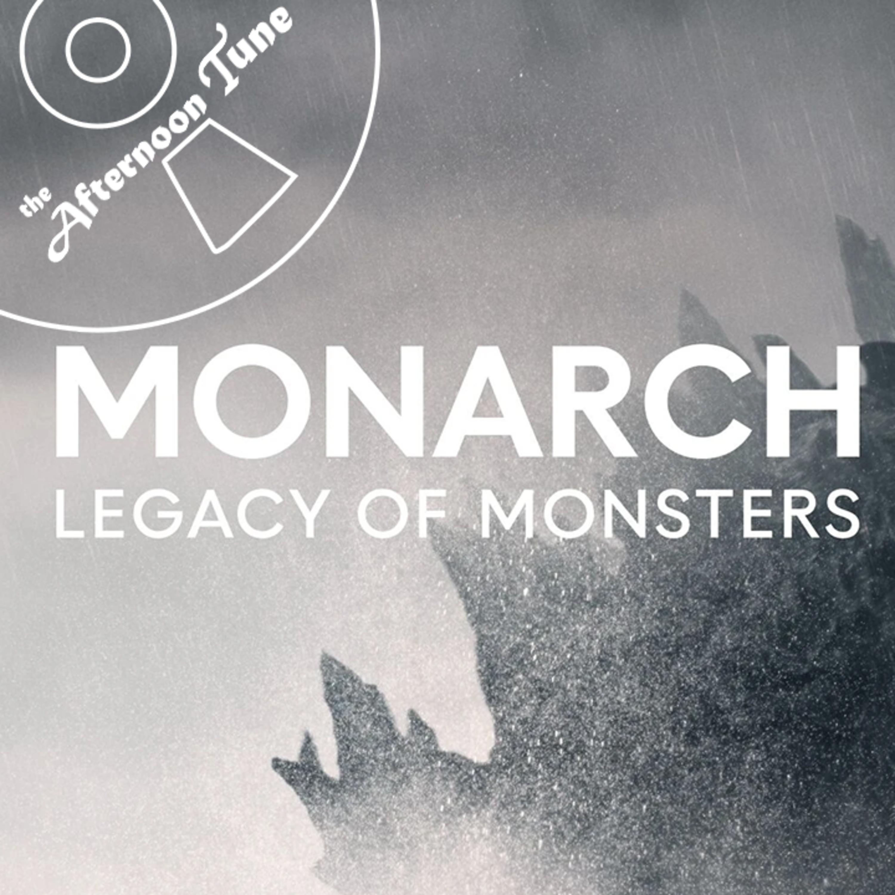 GODZILLA BROUGHT TO THE SMALL SCREEN|MONARCH: LEGACY OF MONSTERS SEASON 1 REVIEW|THE AFTERNOON TUNE episode artwork