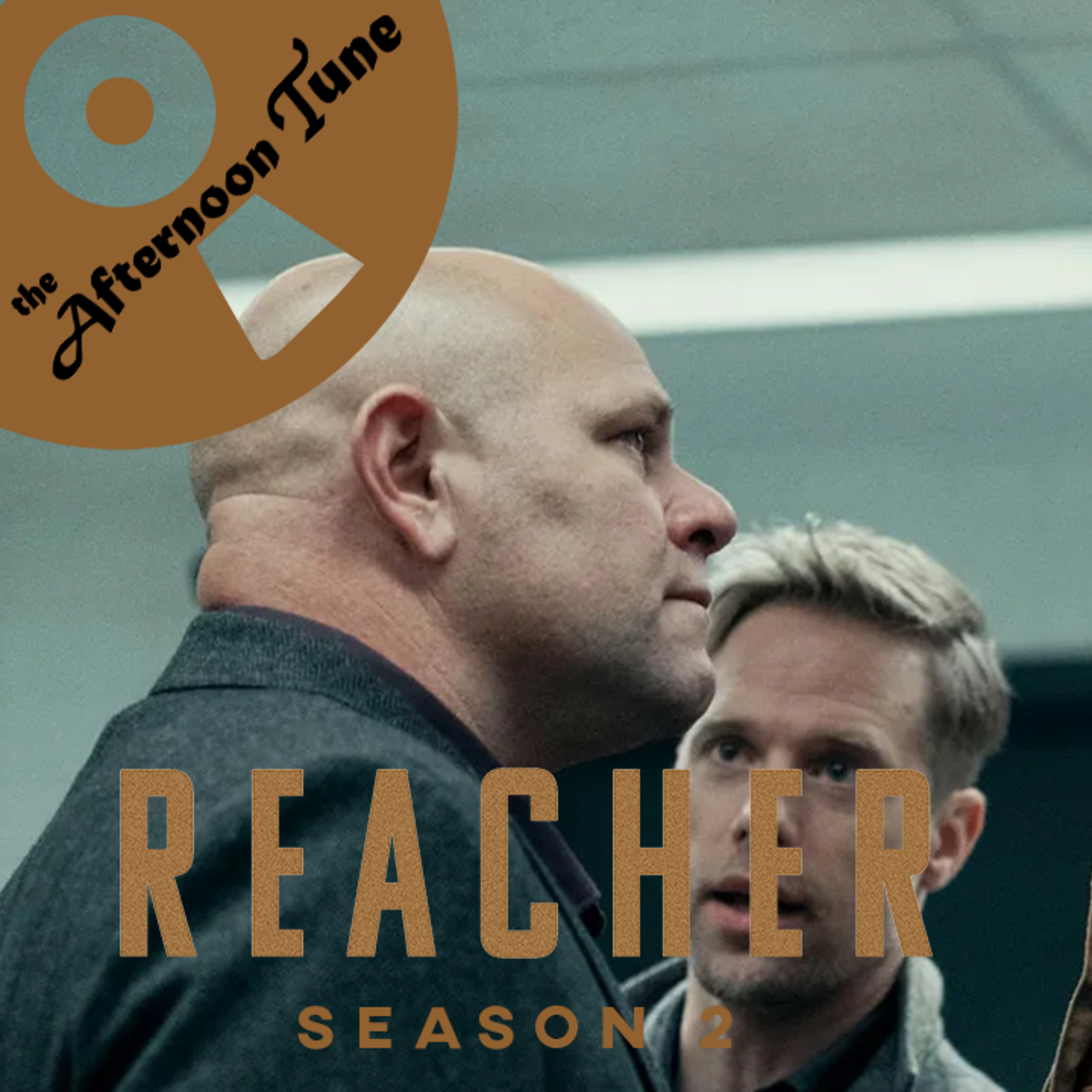 GREAT DAD TV|REACHER SEASON 2 REVIEW|THE AFTERNOON TUNE episode artwork
