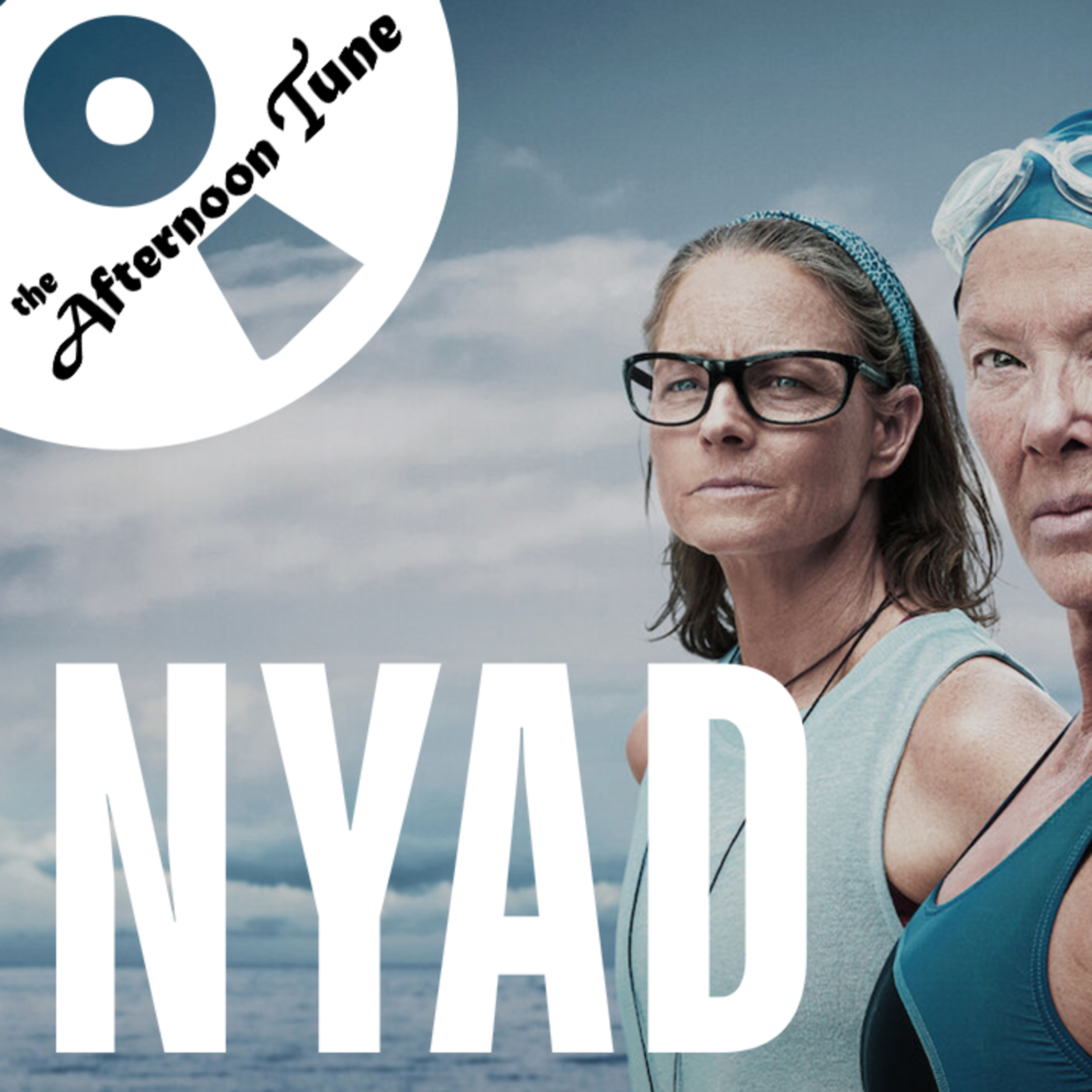 NYAD MOVIE REVIEW | THE AFTERNOON TUNE episode artwork
