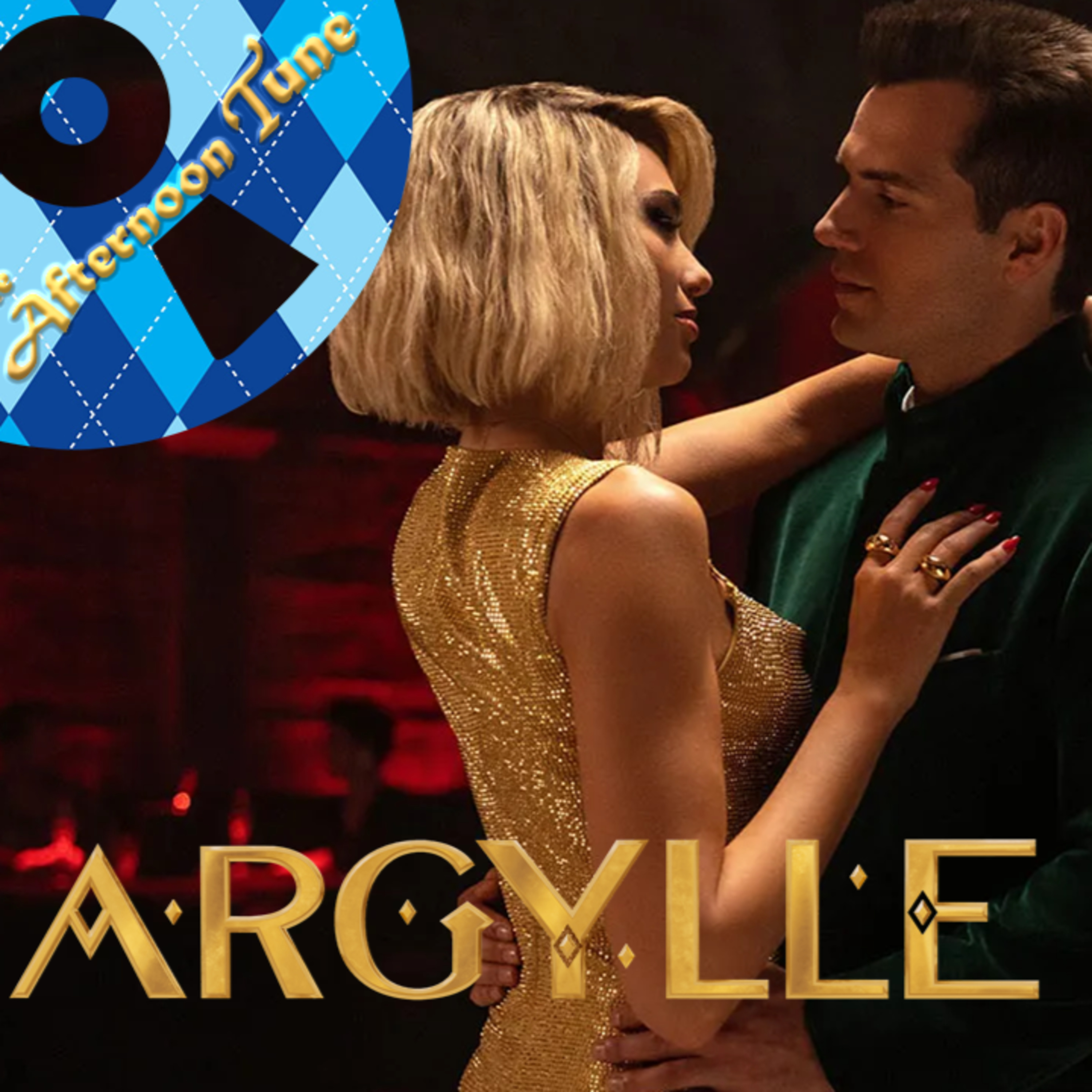 WHAT IS MATTHEW VAUGHN DOING ? | ARGYLLE MOVIE REVIEW | THE AFTERNOON TUNE episode artwork