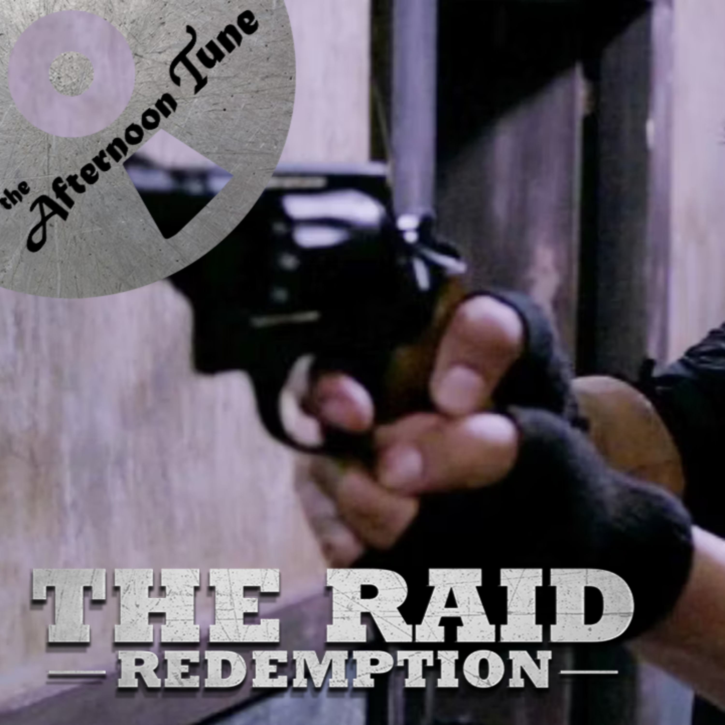 THE RAID: REDEMPTION MOVIE REVIEW | THE AFTERNOON TUNE episode artwork