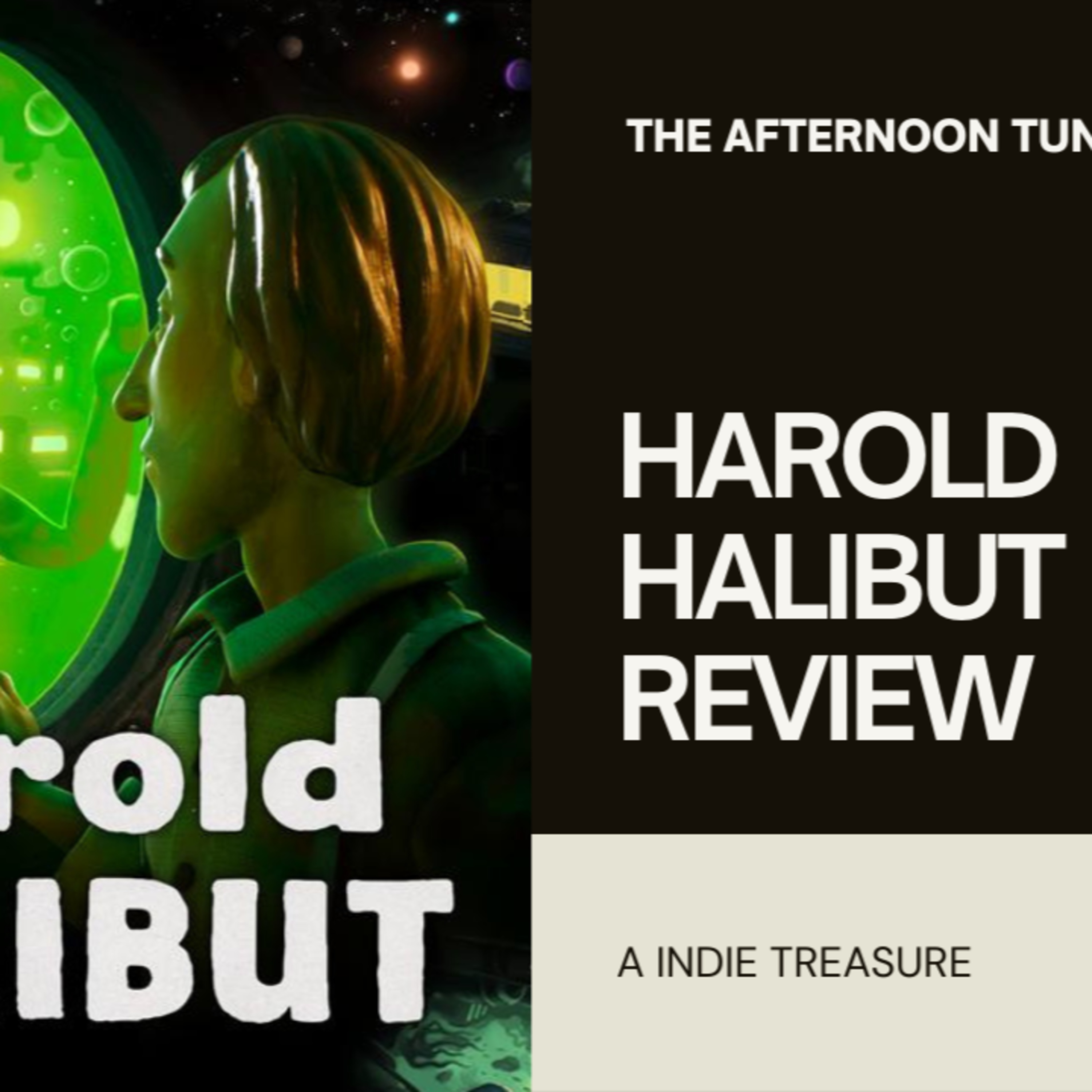 HAROLD HALIBUT REVIEW | THE AFTERNOON TUNE episode artwork