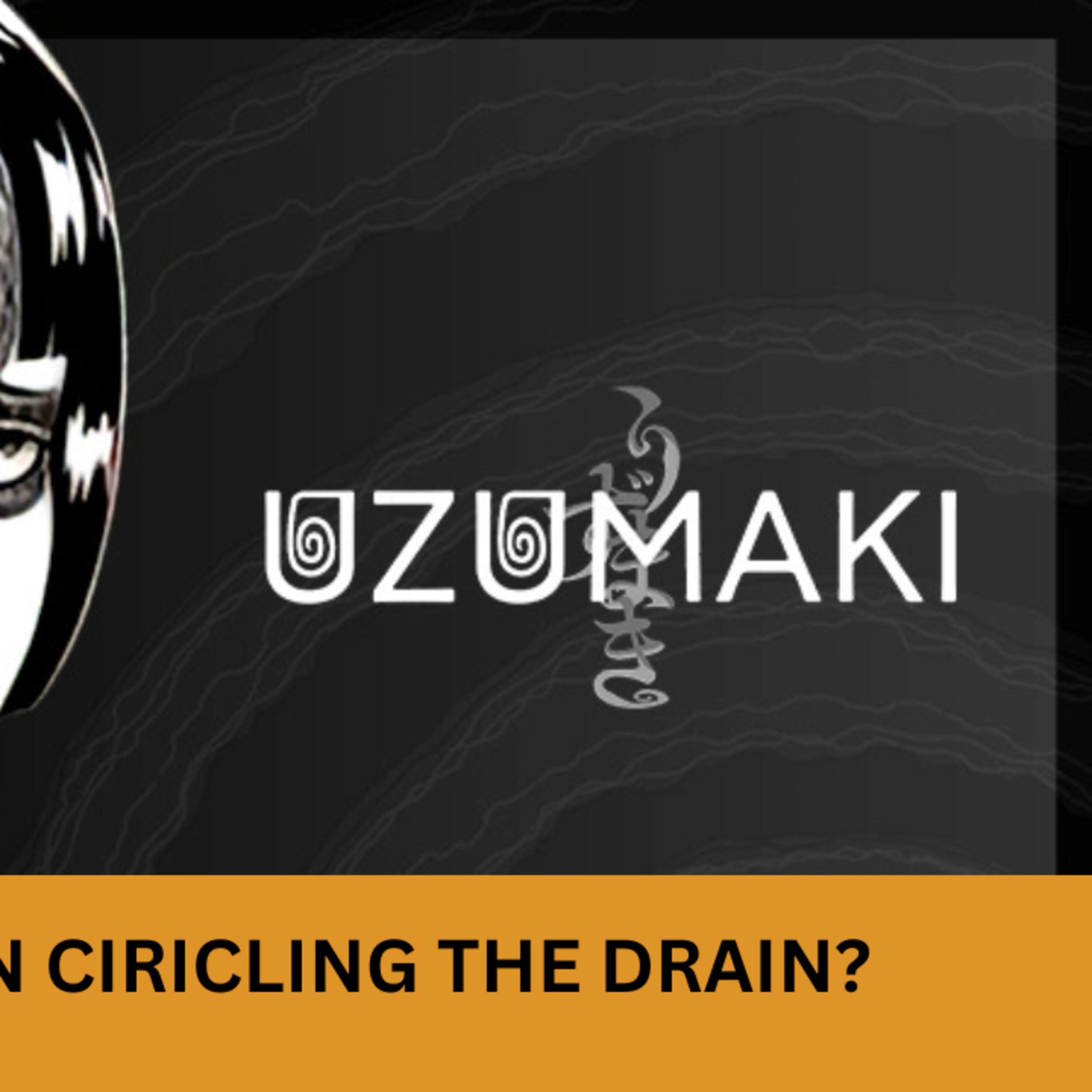 ANOTHER TERRIBLE JUNJI ITO ADAPTION? | UZUMAKI SERIES REVIEW | THE AFTERNOON TUNE episode artwork