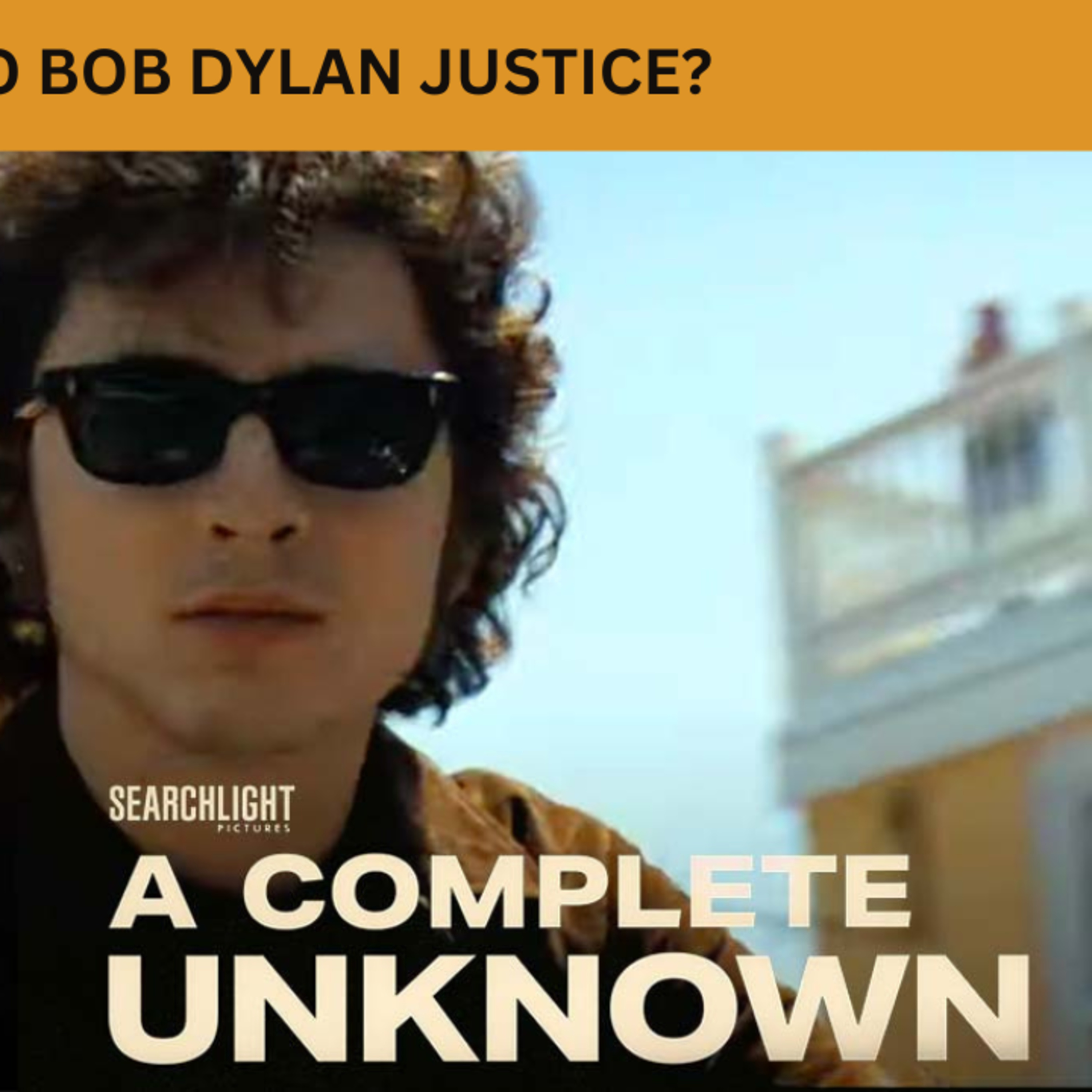 A COMPLETE UNKNOWN MOVIE REVIEW | THE AFTERNOON TUNE episode artwork