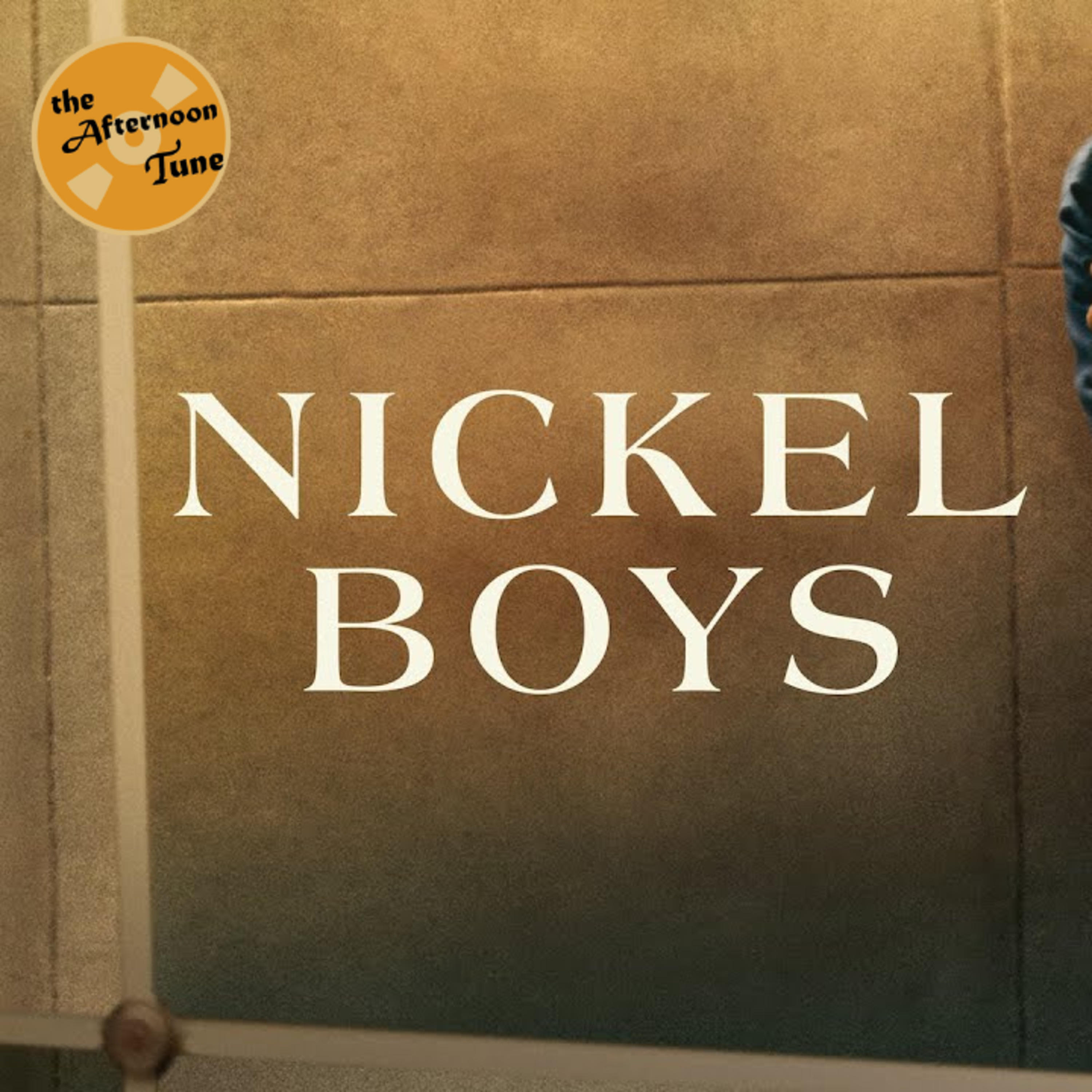 BEST PICTURE NOMINEE | NICKEL BOYS REVIEW | THE AFTERNOON TUNE episode artwork