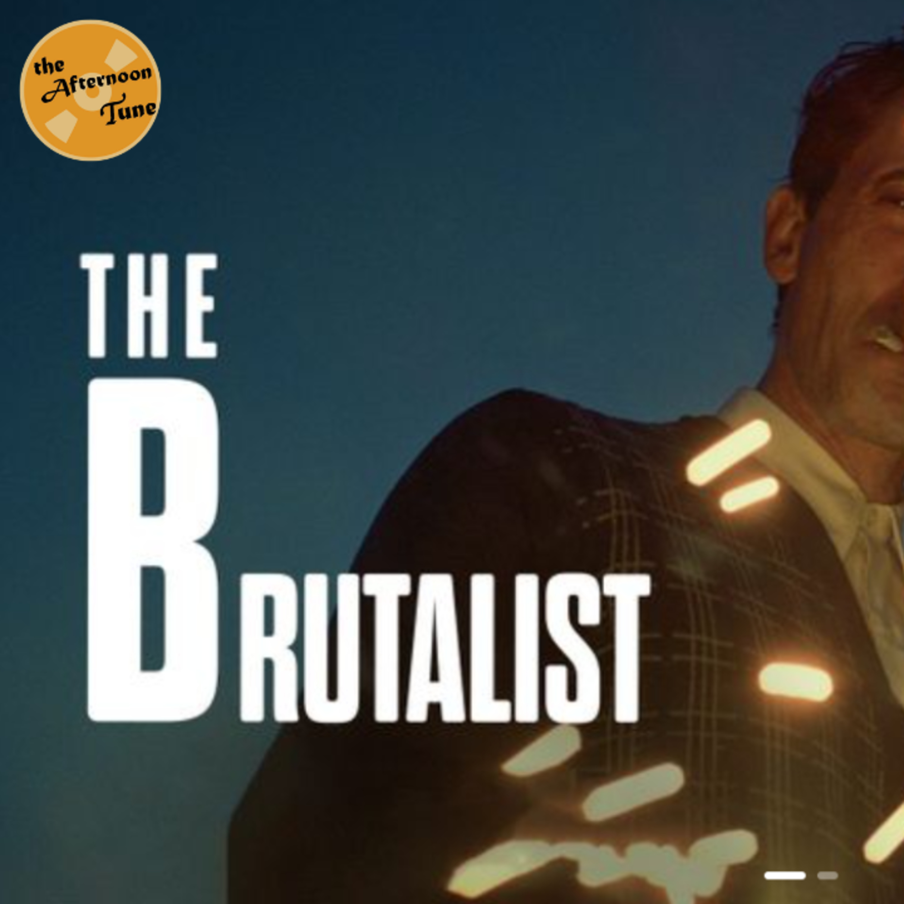 THE BRUTALIST REVIEW | THE AFTERNOON TUNE episode artwork