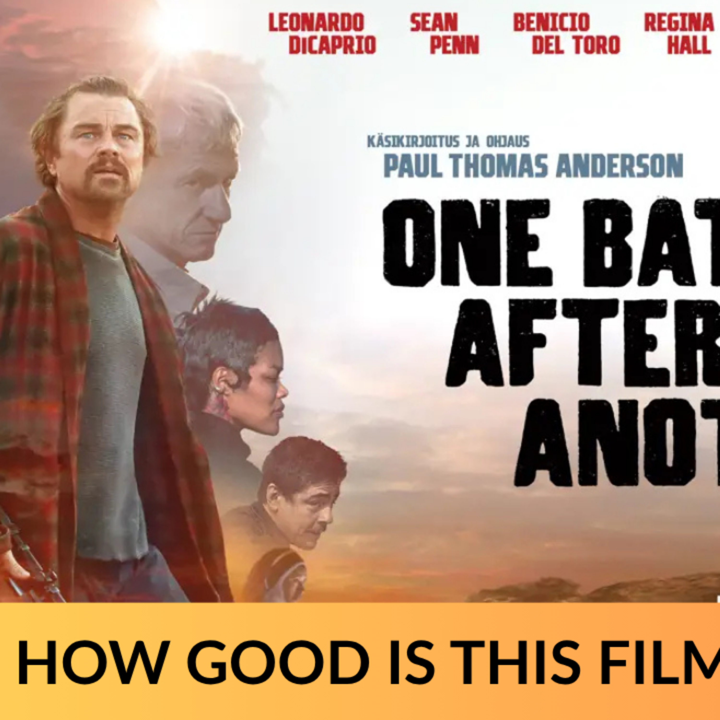 Greatest Movie of the 21st Century? | One Battle After Another Movie Review episode artwork