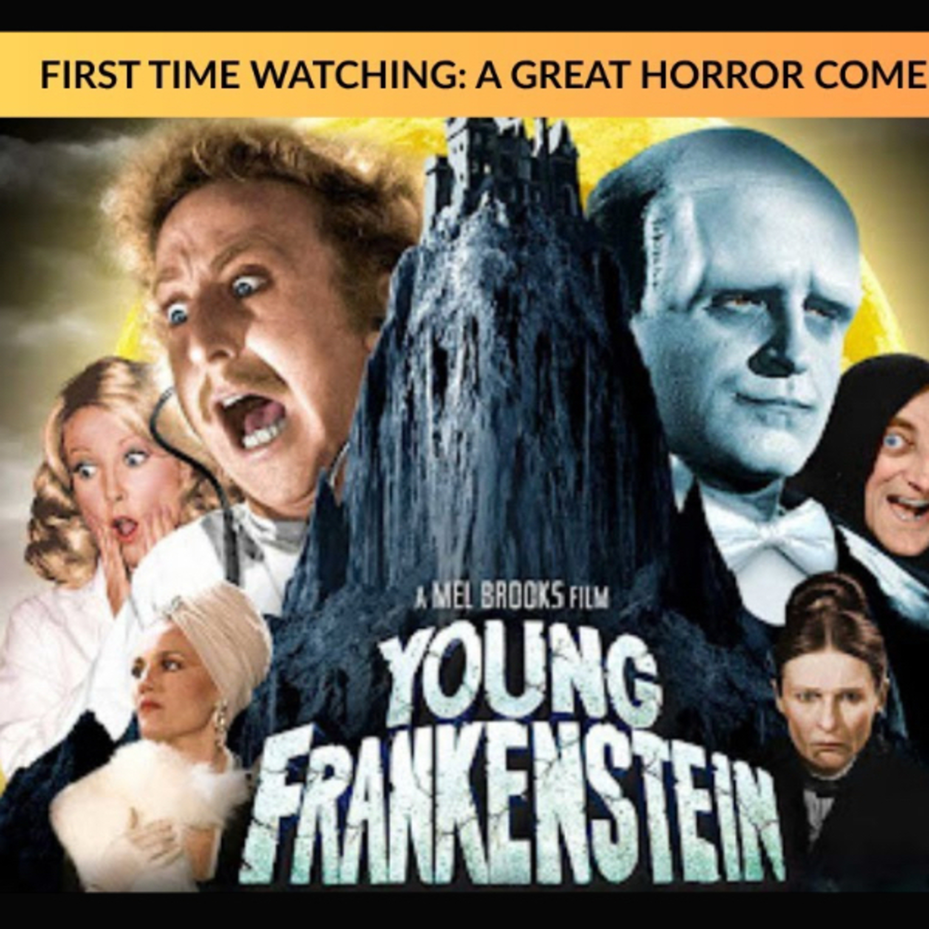 Comedy Classic - Young Frankenstein (1974) - Movie Review episode artwork