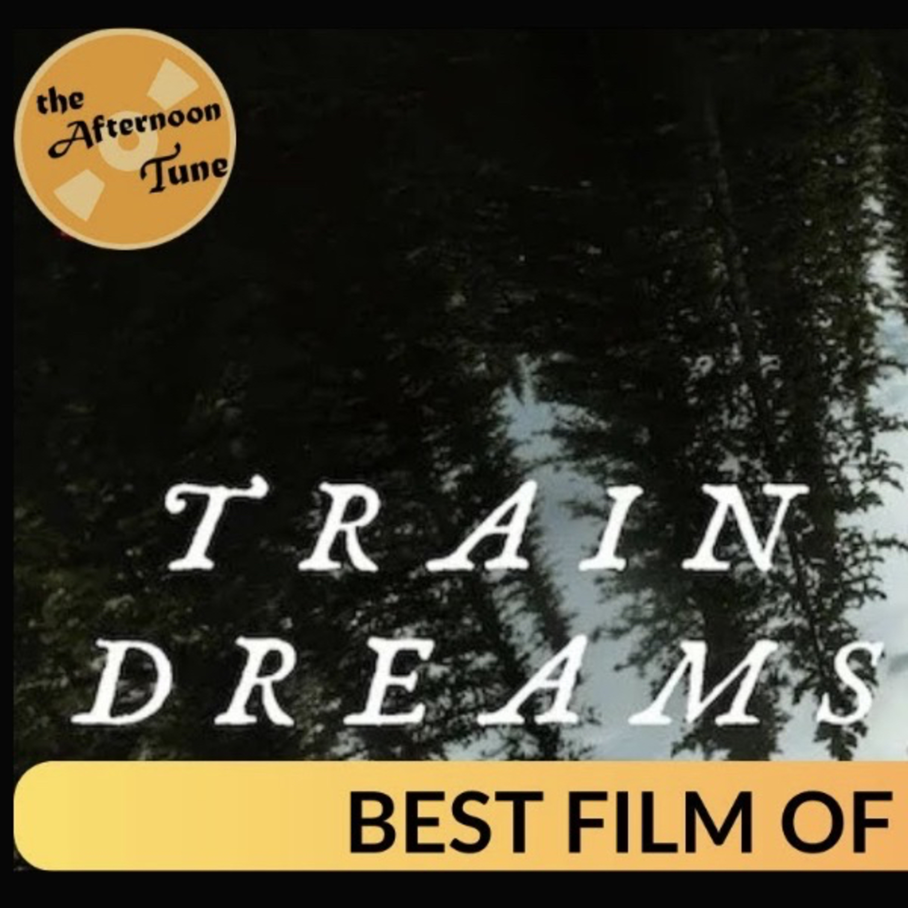Train Dreams - Movie Review episode artwork