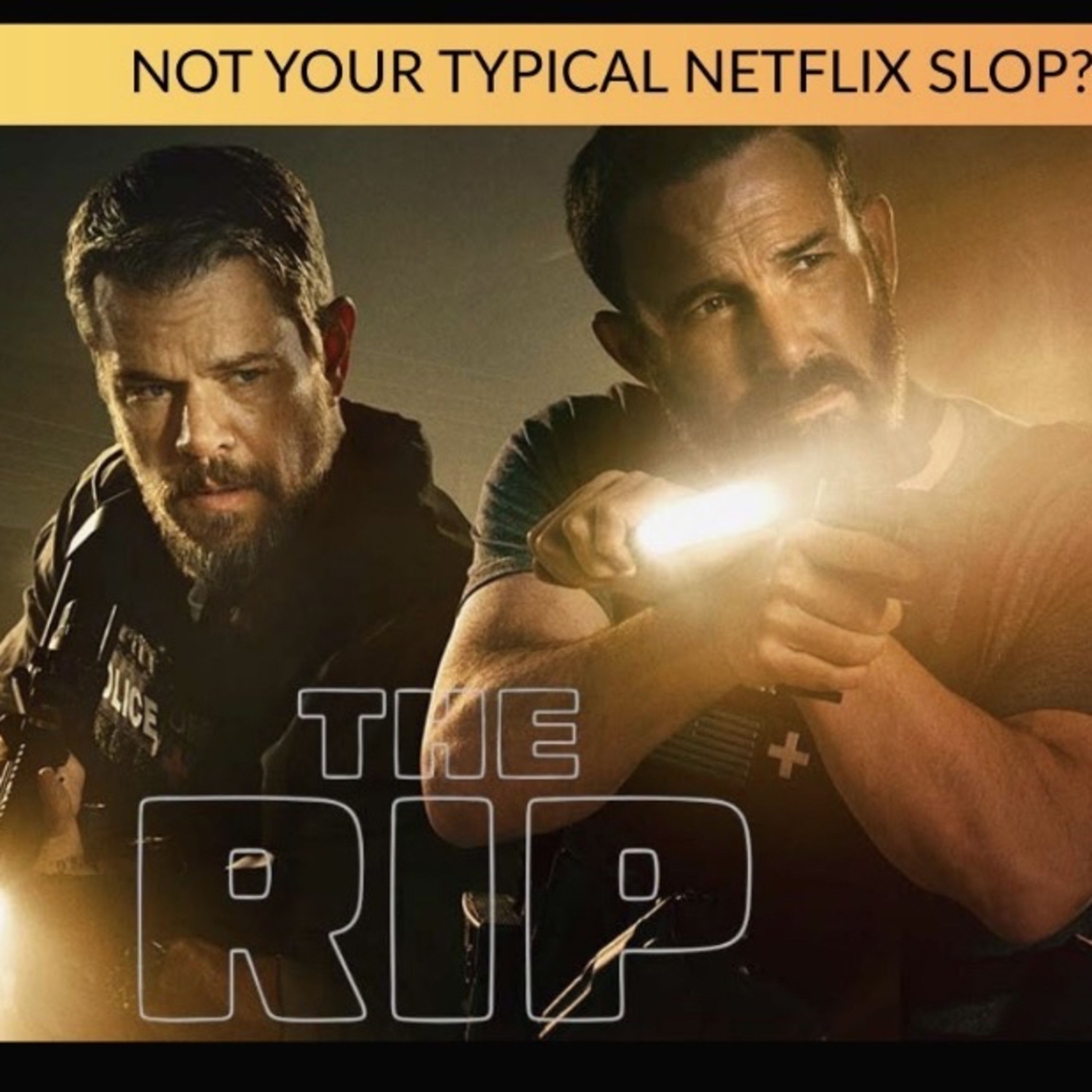 NETFLIX'S THE RIP - MOVIE REVIEW episode artwork