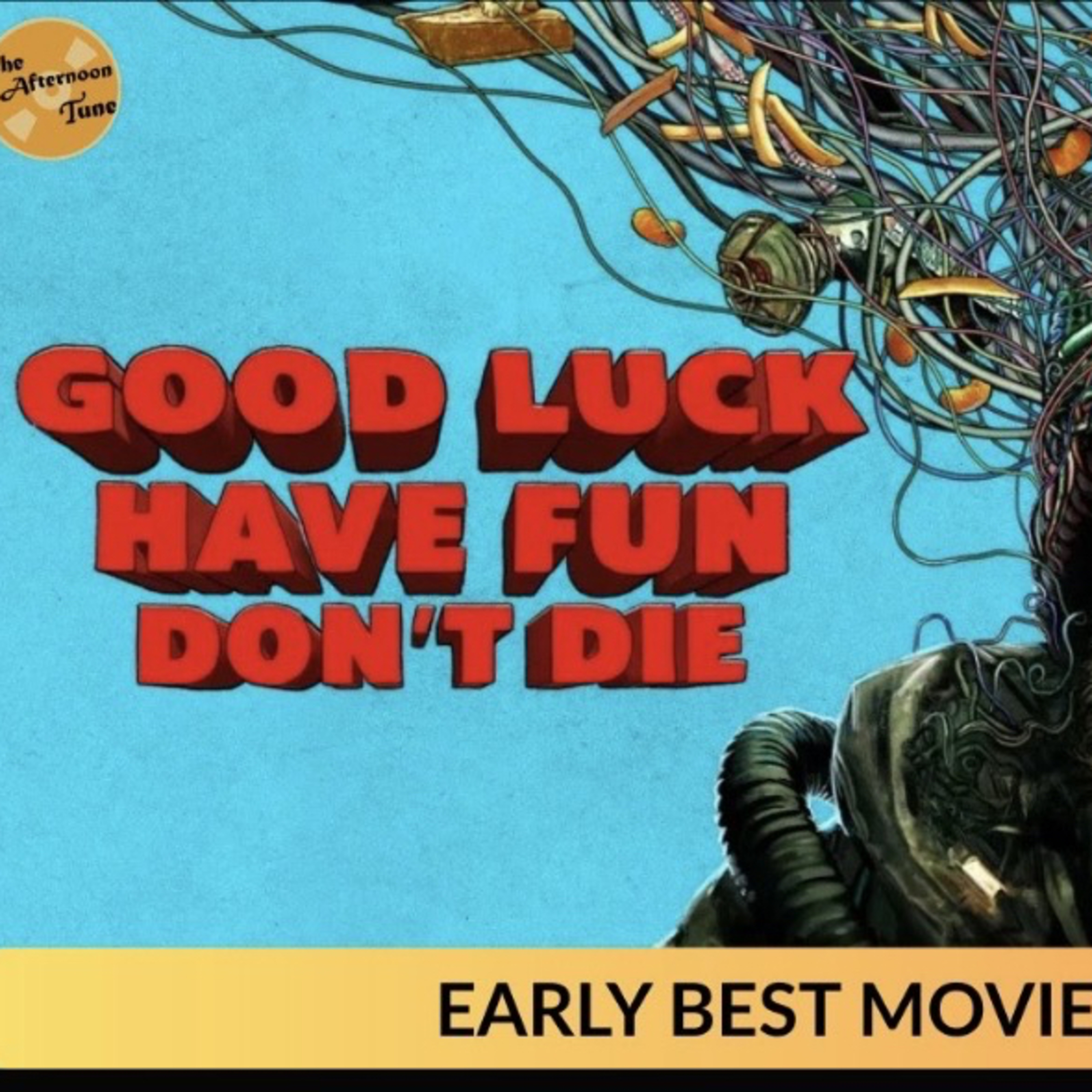 Good Luck, Have Fun, Don't Die - Movie Review episode artwork