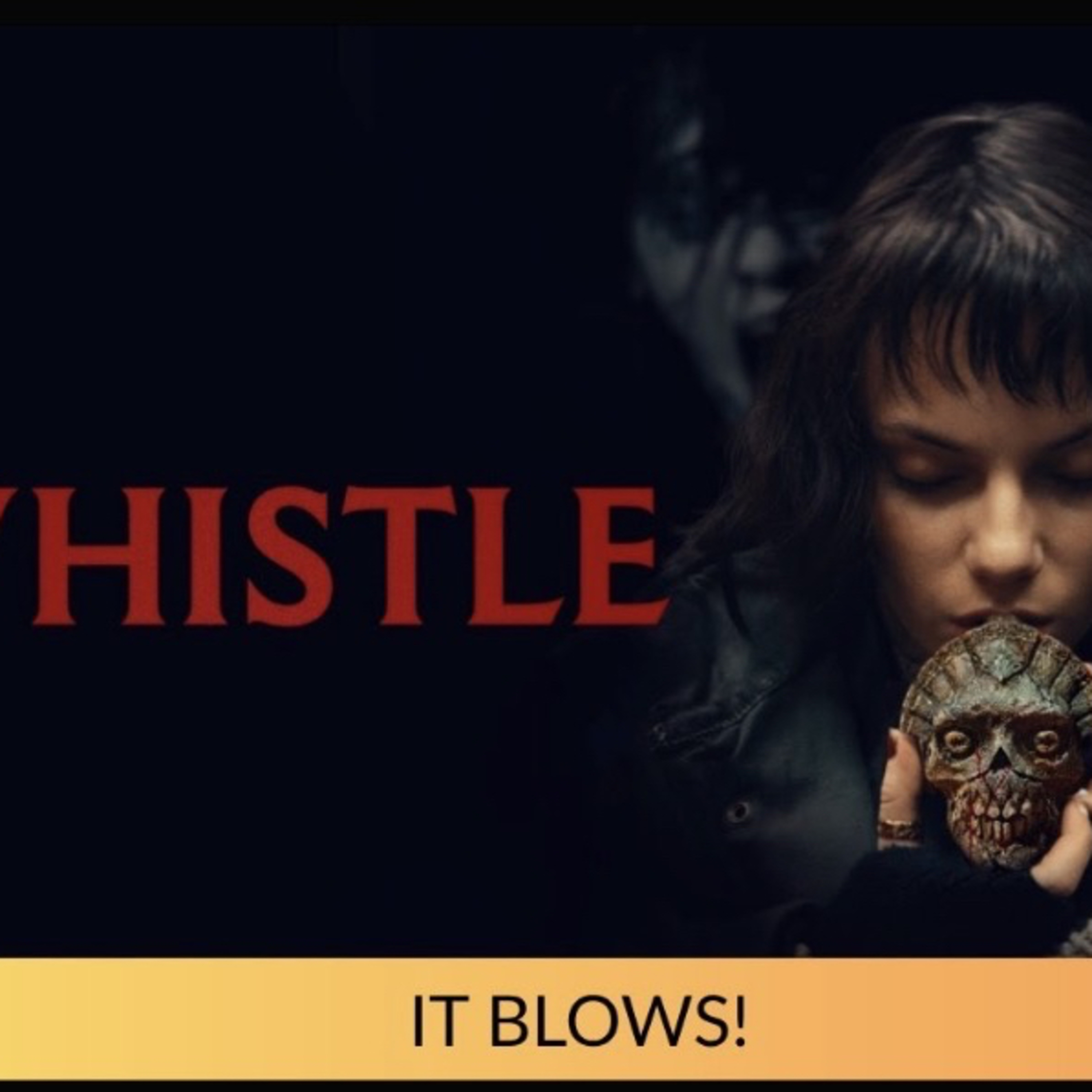 WHISTLE - MOVIE REVIEW episode artwork