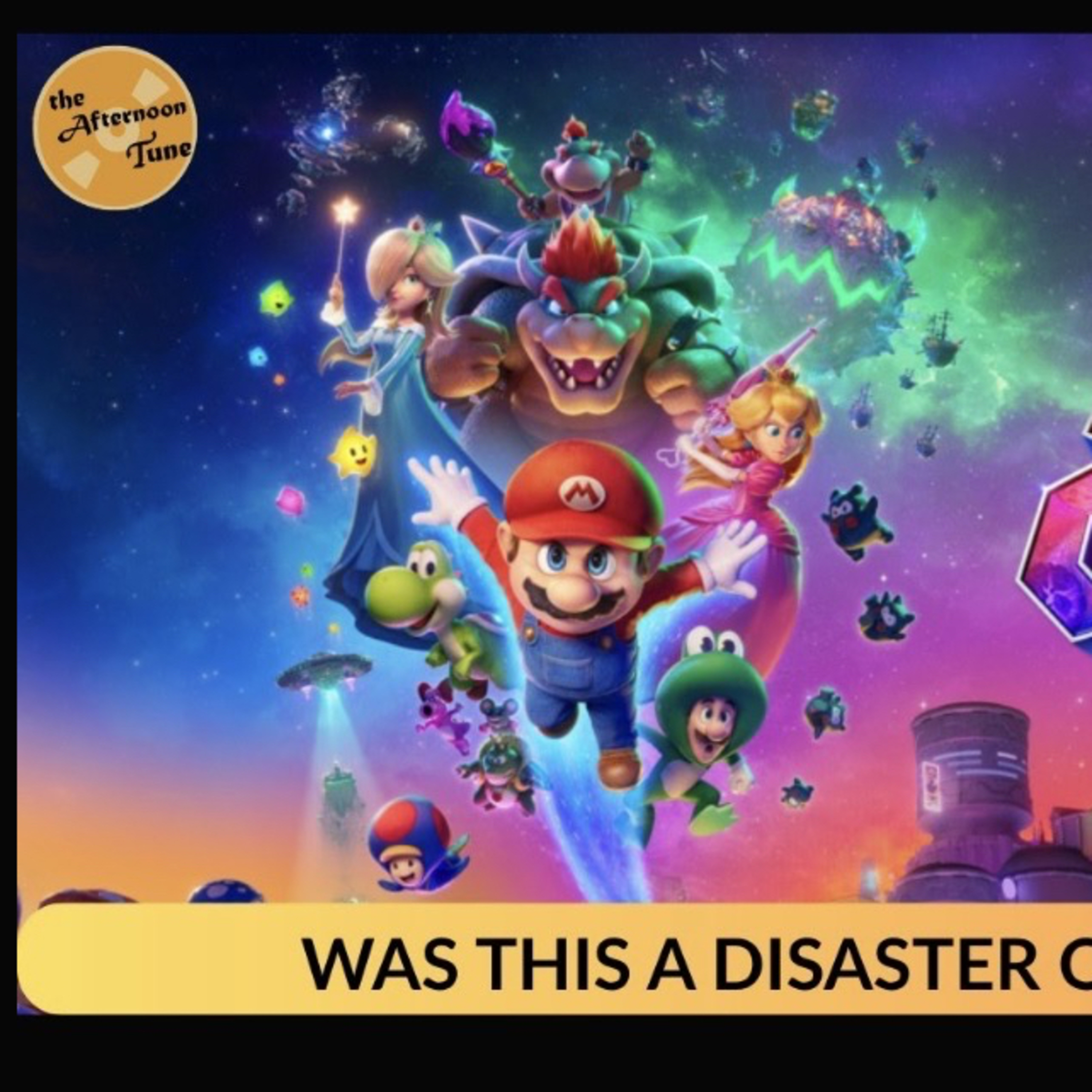 The Super Mario Galaxy Movie - Review | The Afternoon Tune episode artwork