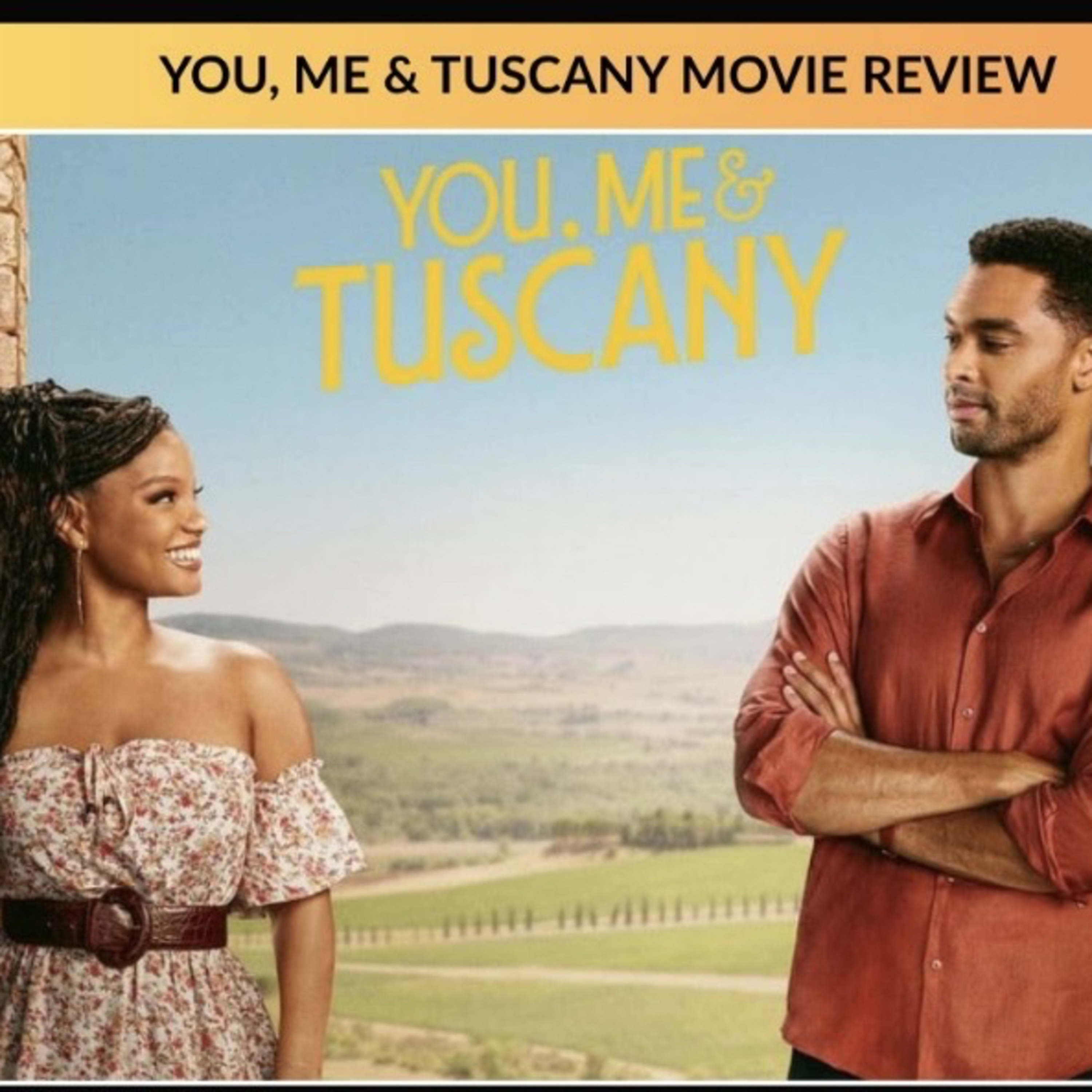Worth a Watch? | You, Me & Tuscany Honest Movie Review episode artwork