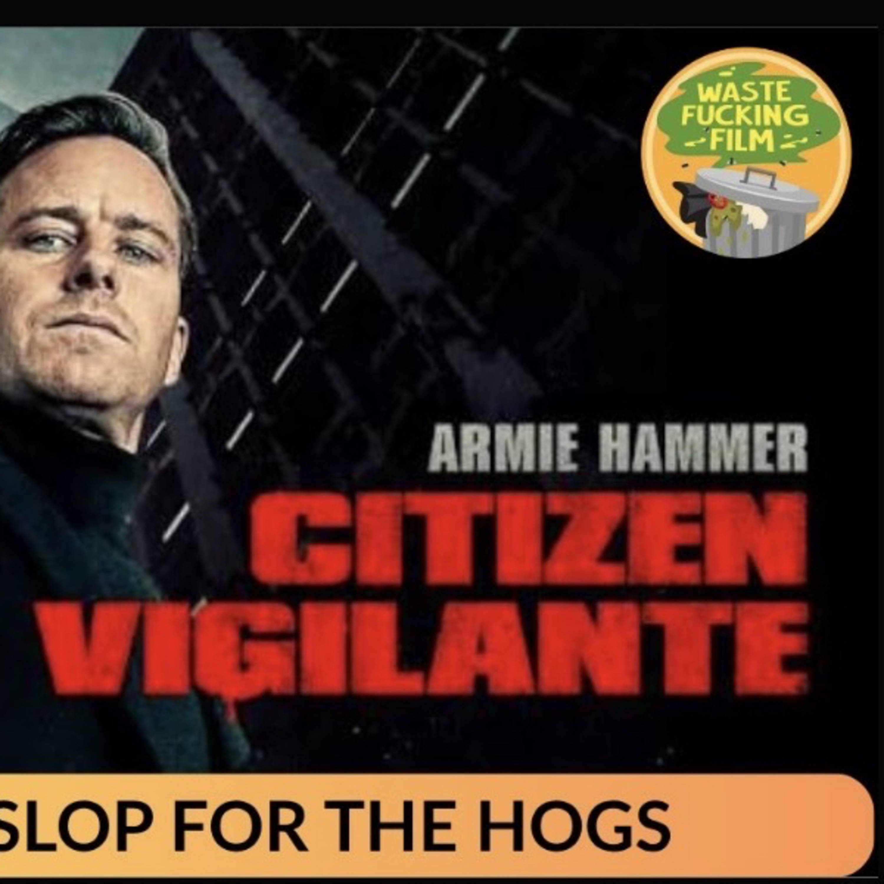 The Most Garbage Movie of 2026 | Citizen Vigilante - Movie Review episode artwork