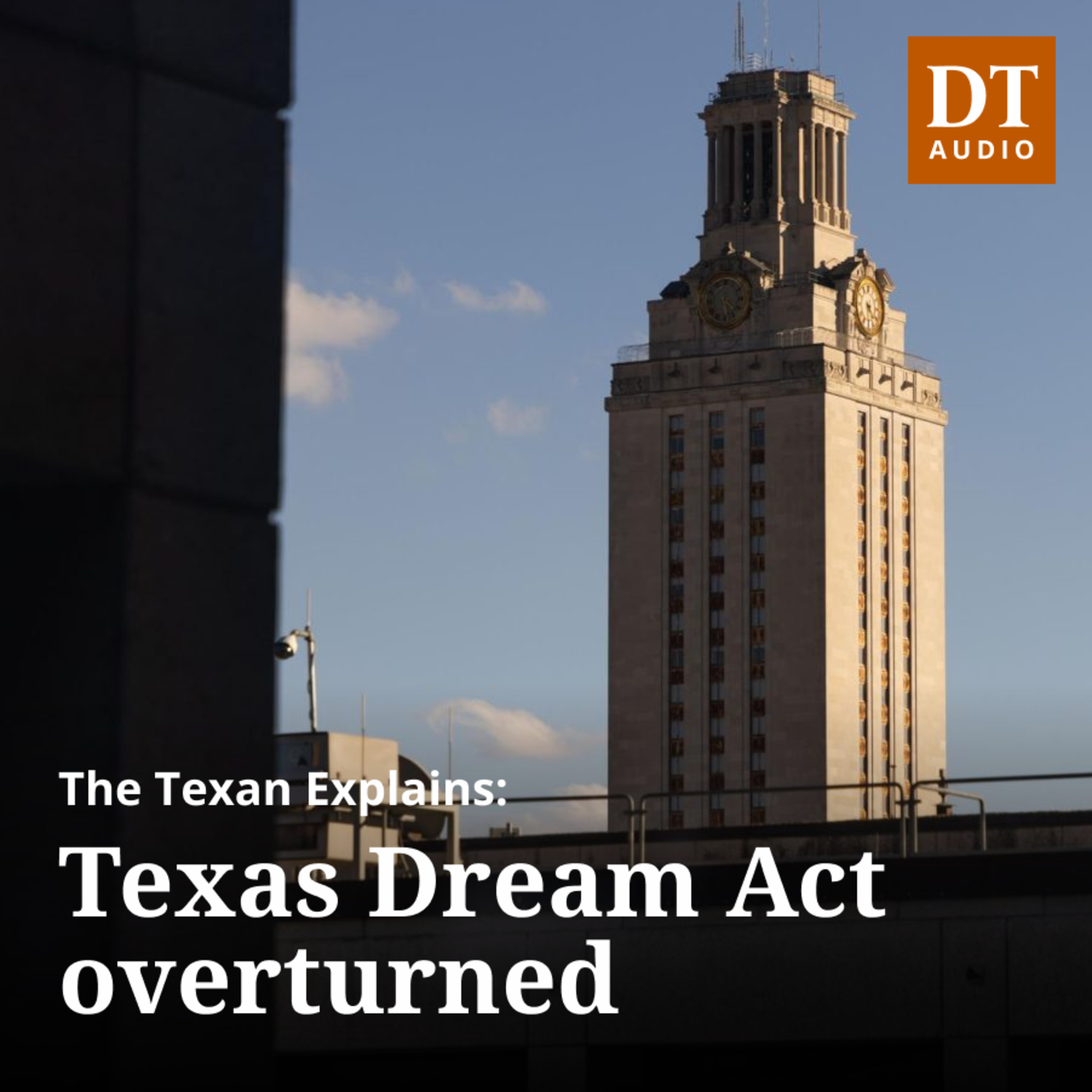 The Texan Explains: Texas Dream Act, undocumented students left uncertain about in-state tuition episode artwork