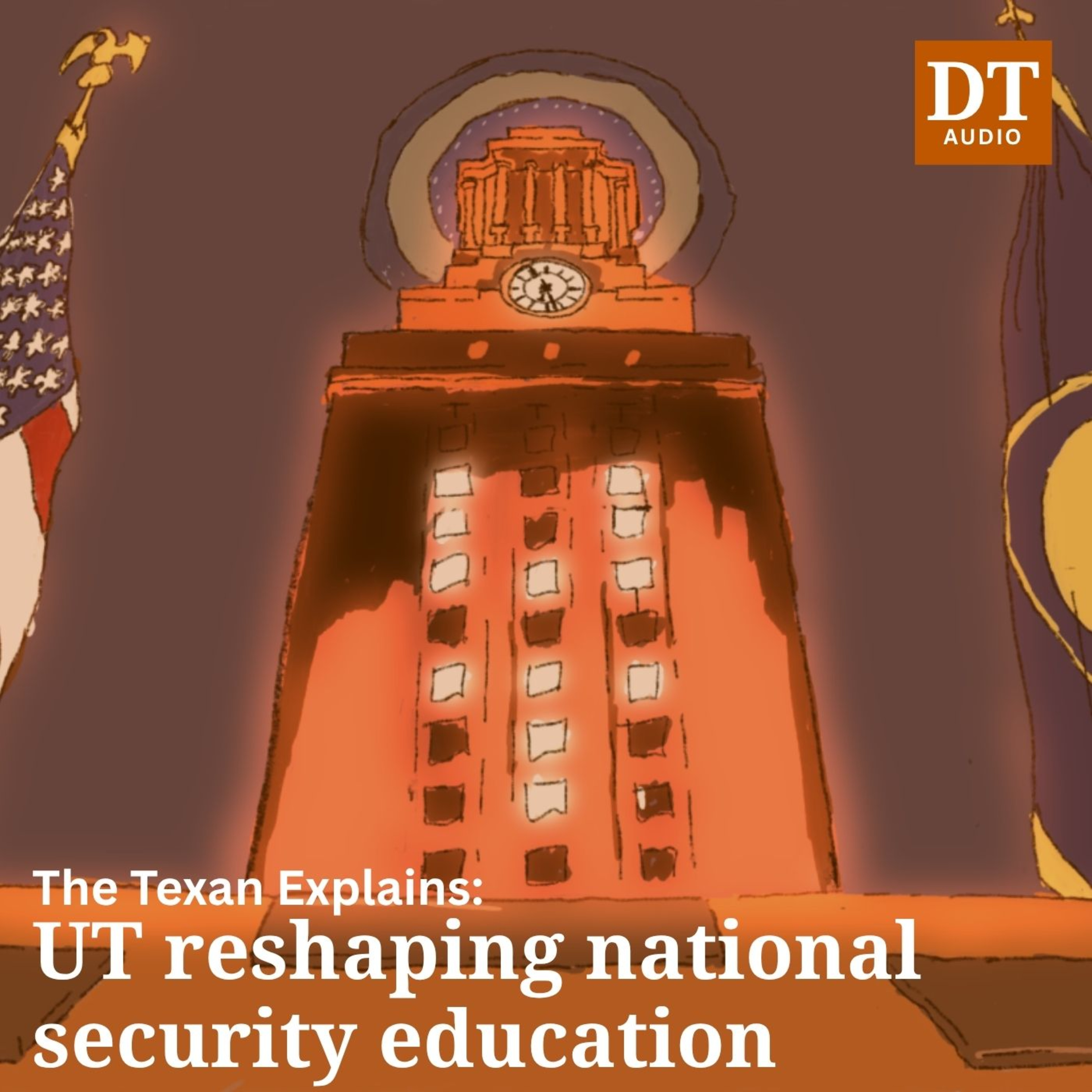 The Texan Explains: UT reshaping national security education episode artwork