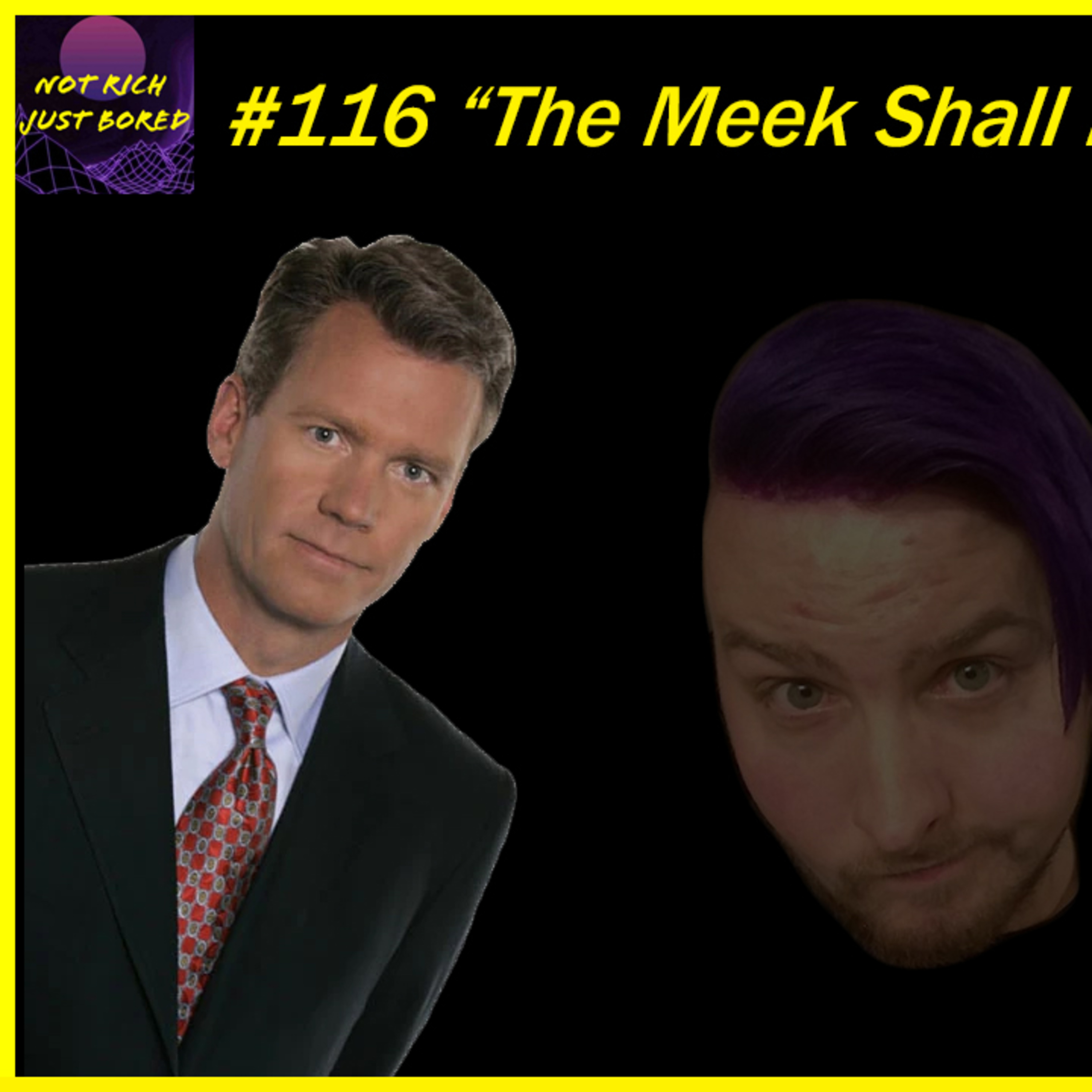 NRJB #116 "The Meek Shall Inherit The Earth" episode artwork