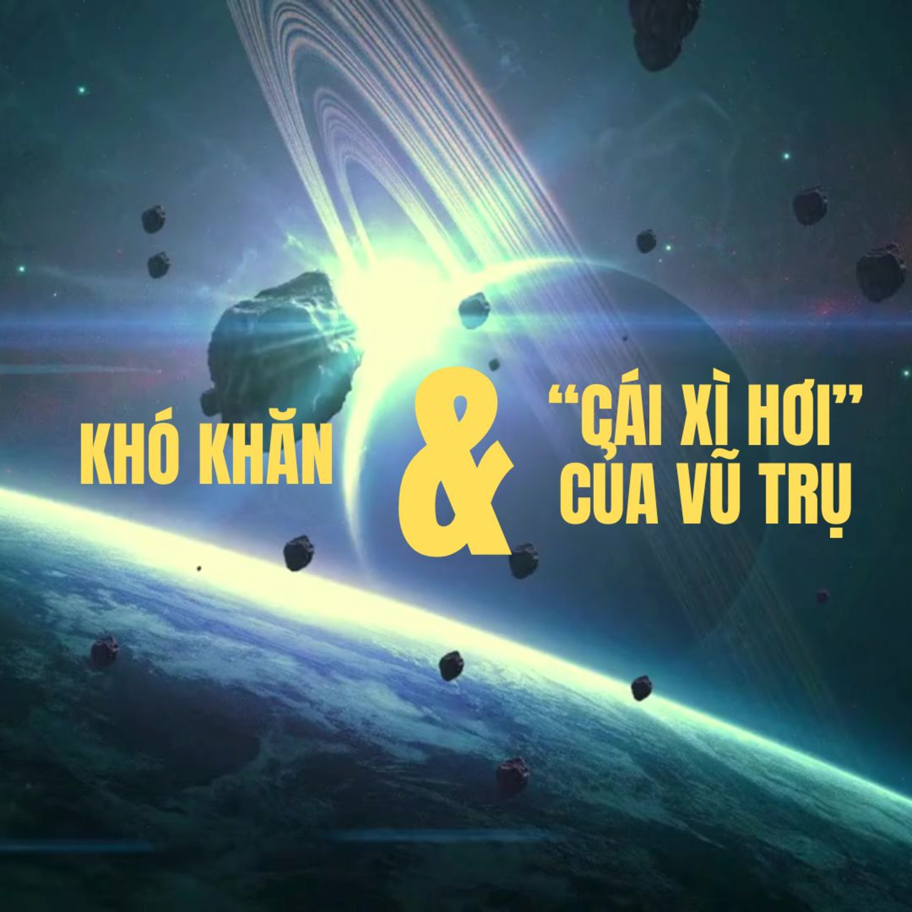 Đi & Học | Biết đâu chừng, khó khăn của mình chỉ như một “cái xì hơi” trong vũ trụ episode artwork