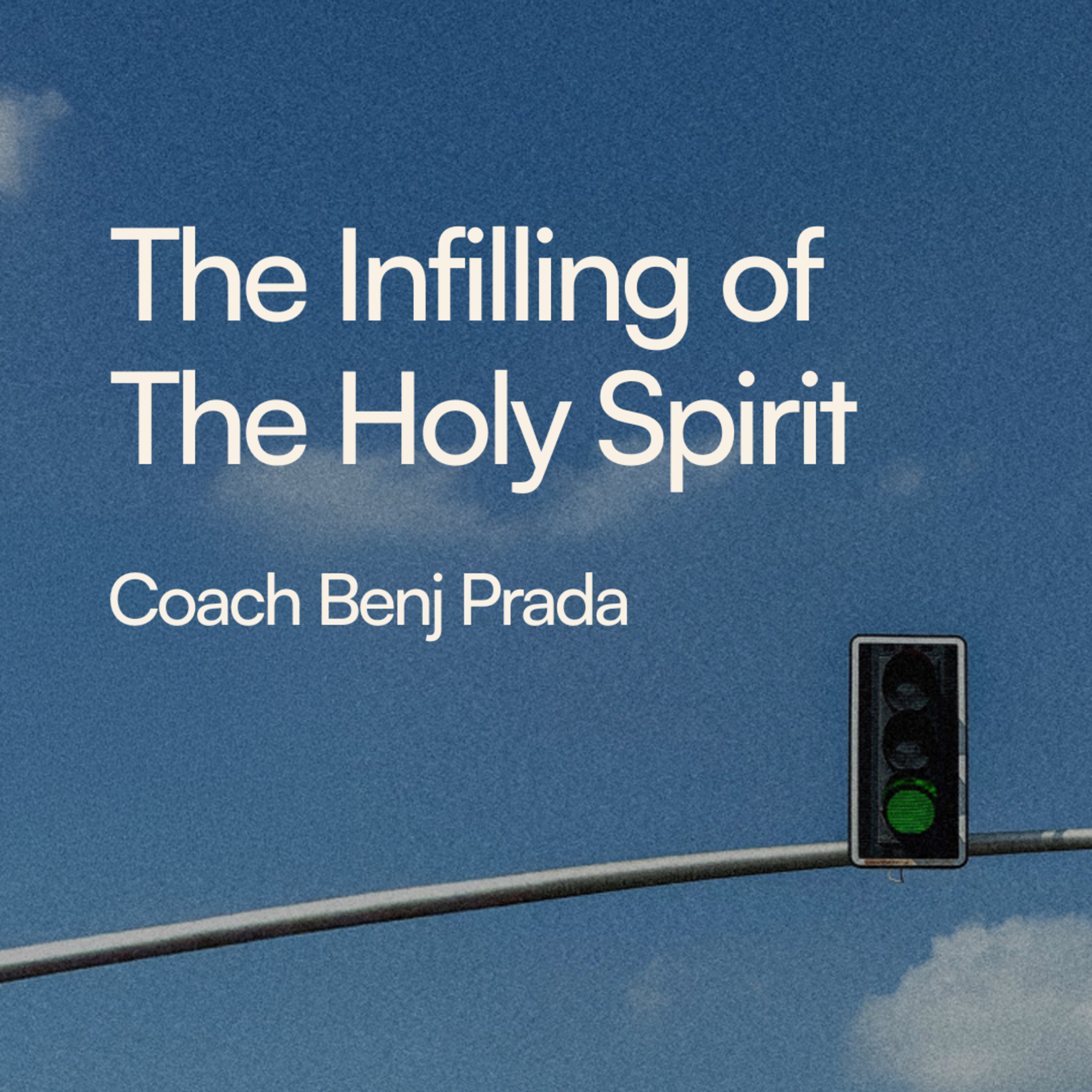 The Infilling of The Holy Spirit - Benj Prada