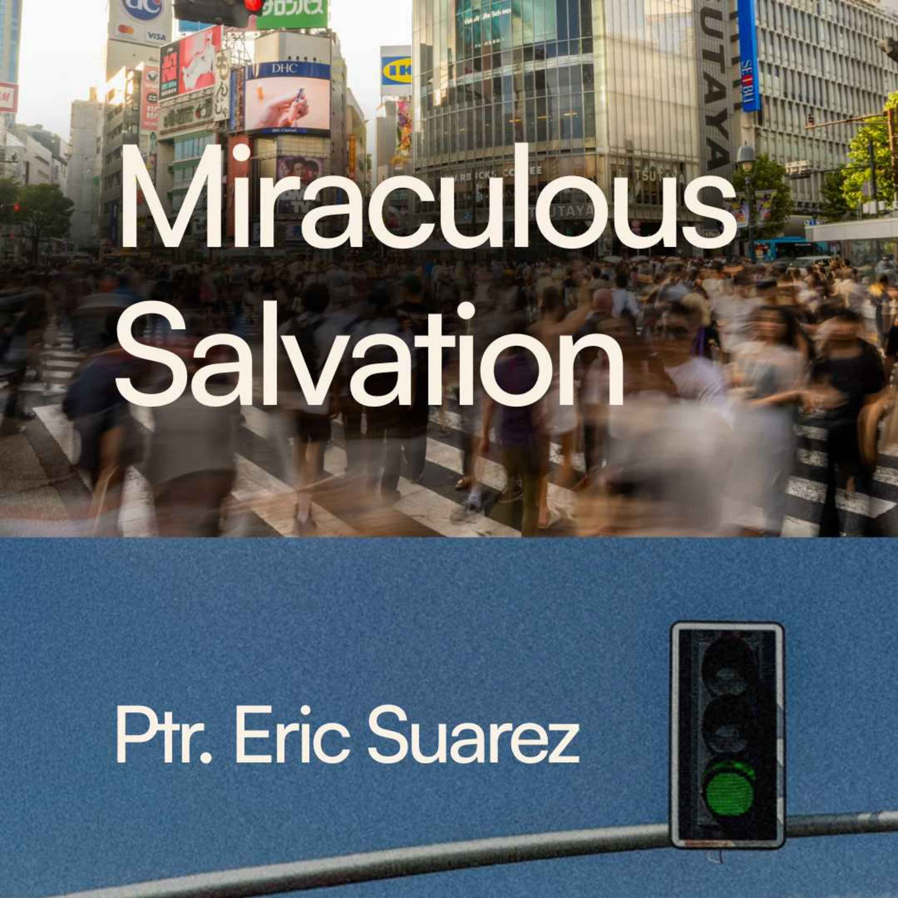 Miraculous salvation - Ptr. Eric Suarez