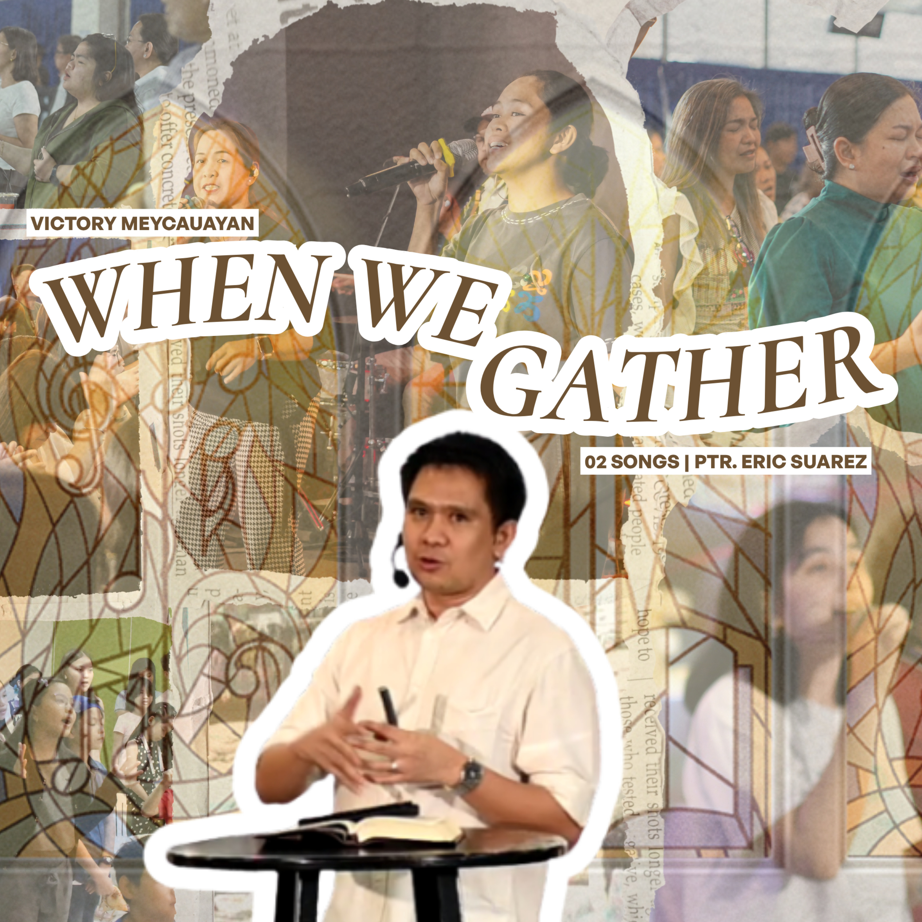Songs (Colossians 3:16-17) | When We Gather | Ptr. Eric Suarez