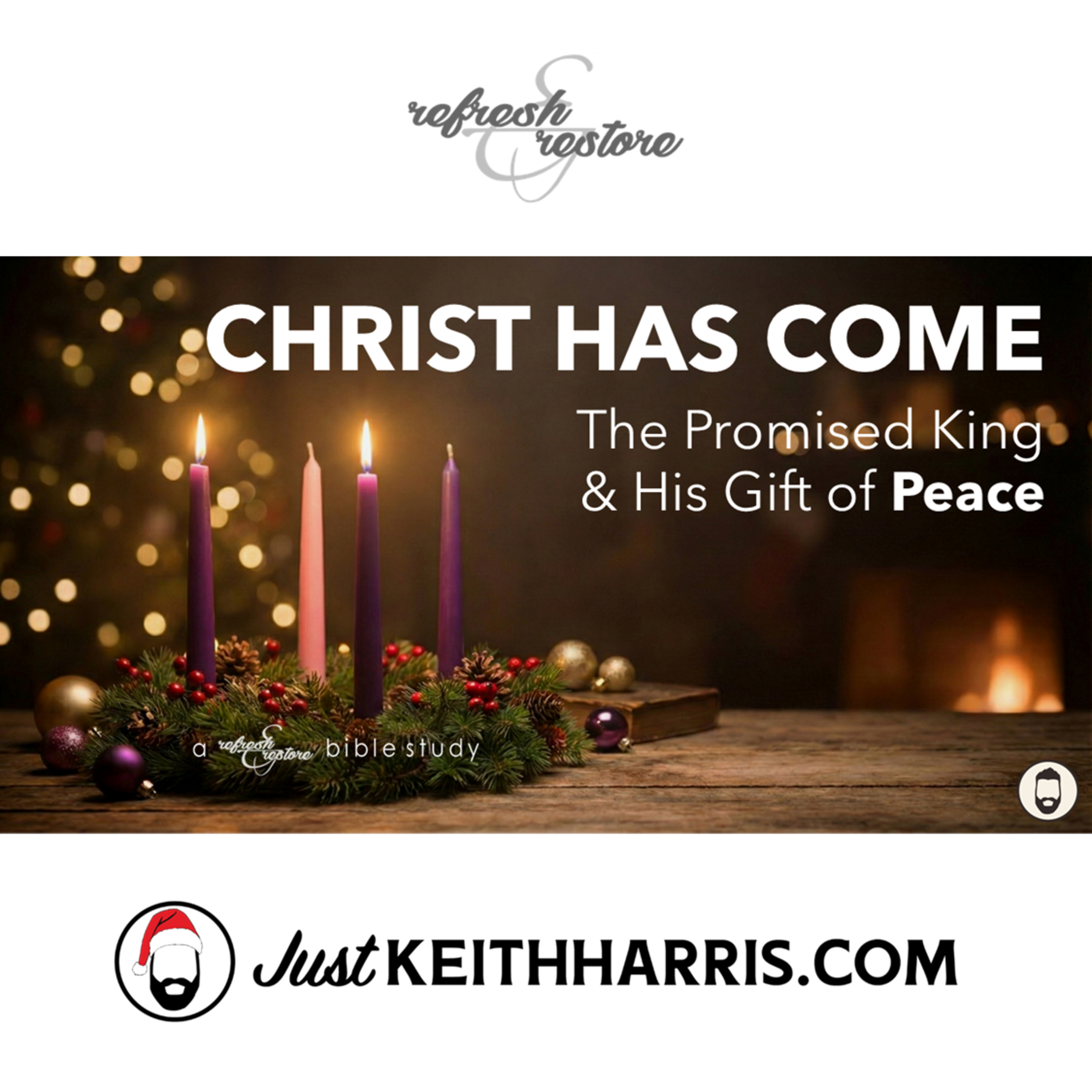 Refresh & Restore | A JustKeithHarris.com Podcast