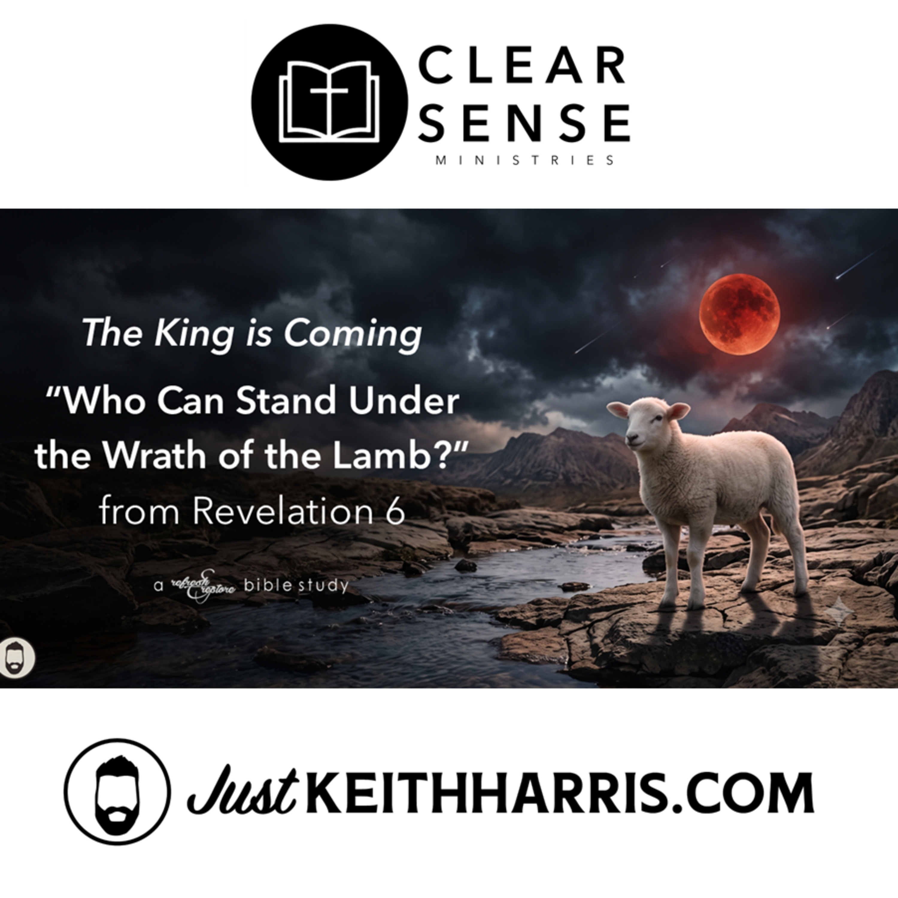 "Who Can Stand Under the Wrath of God?" from Revelation 6 (The KING is Coming) episode artwork