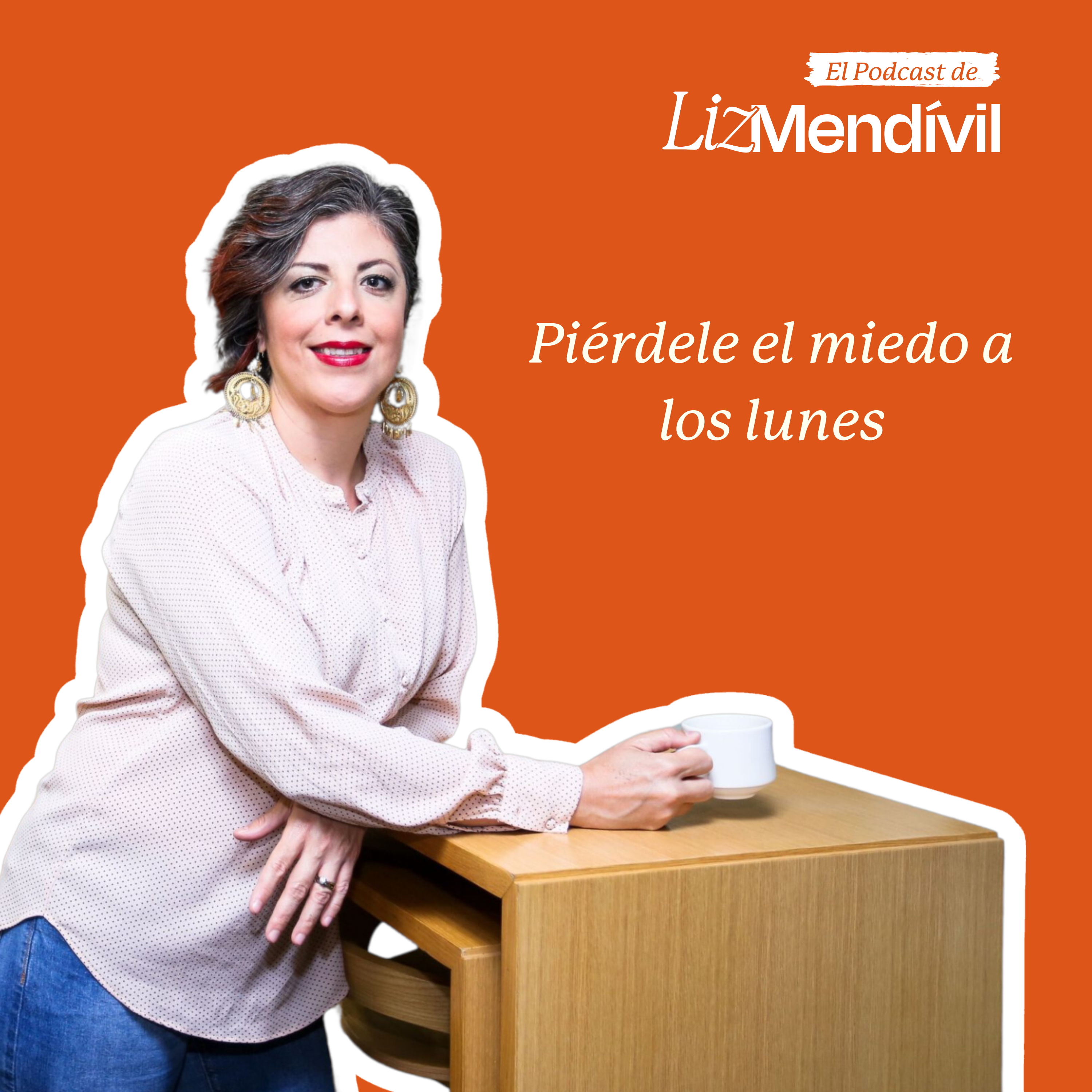 El Podcast de Liz Mendivil