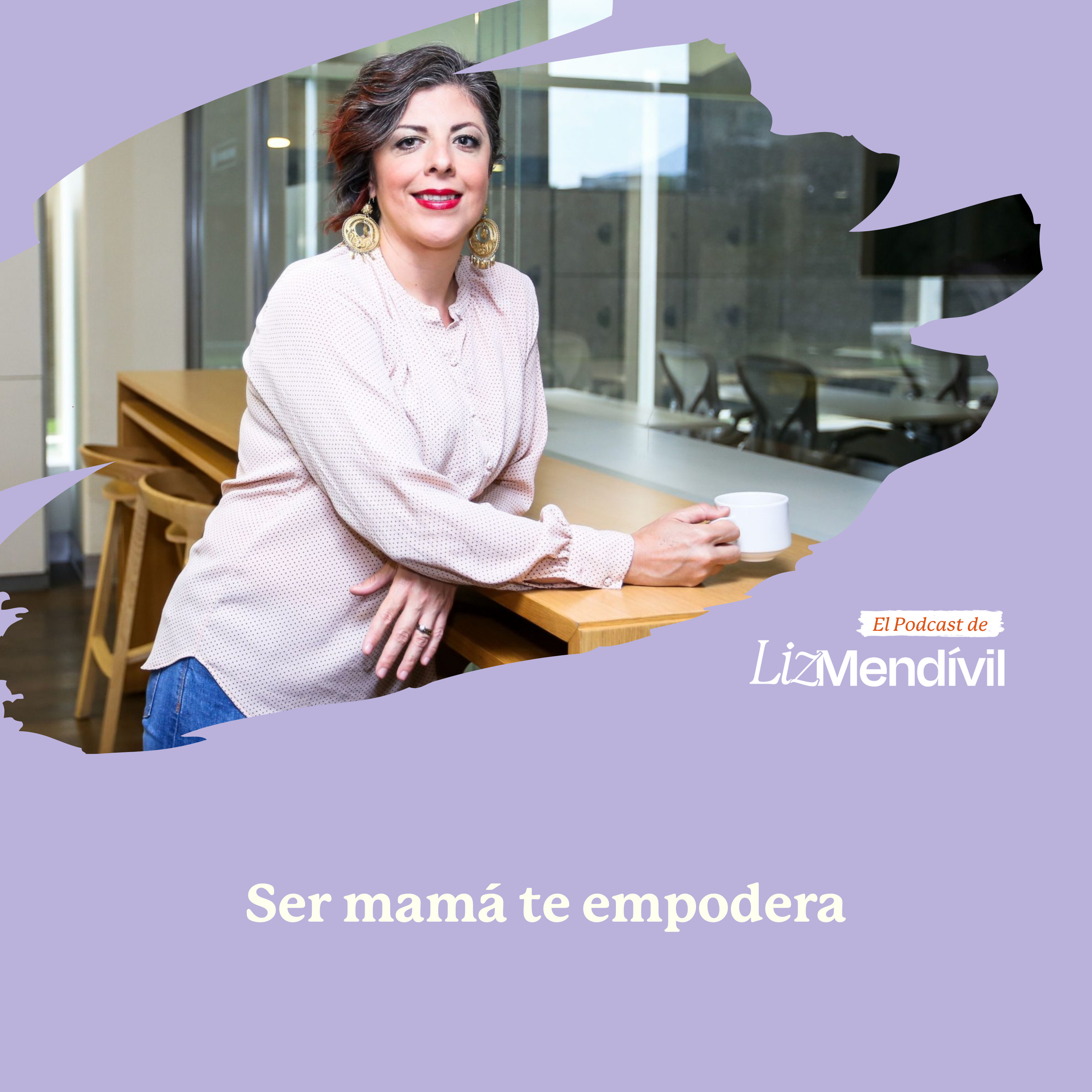 El Podcast de Liz Mendivil