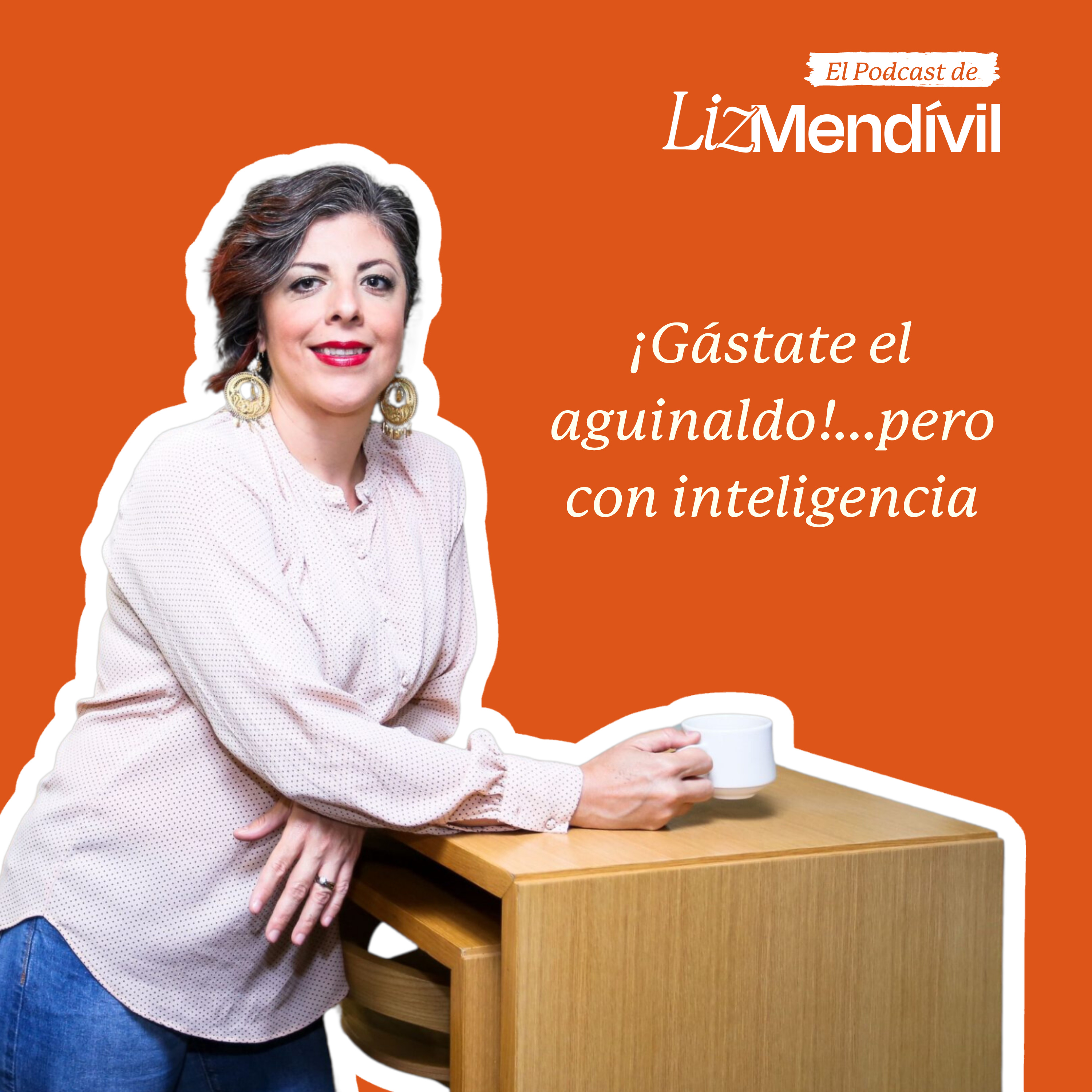 El Podcast de Liz Mendivil