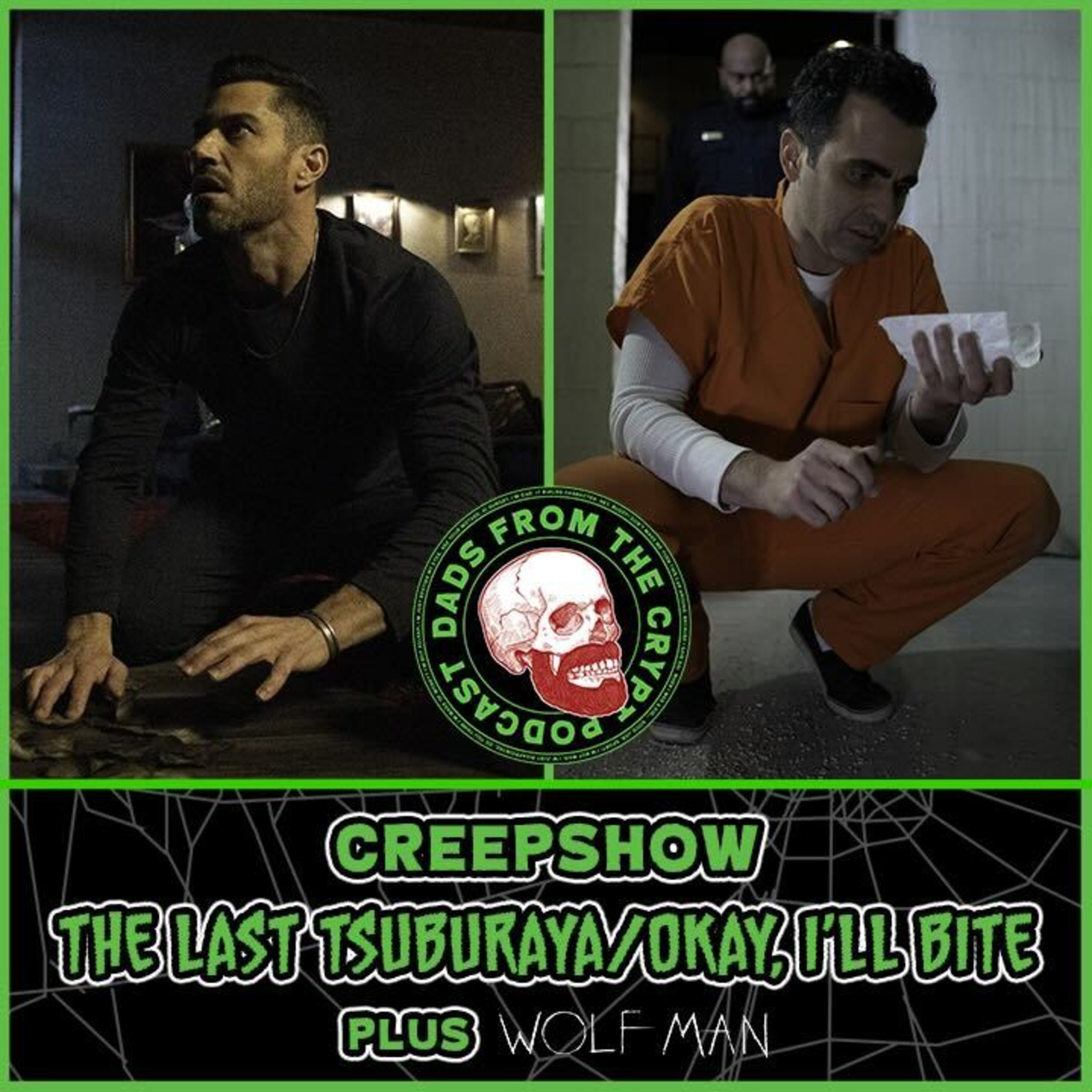 Discussing "The Last Tsuburaya/Okay, I'll Bite" (Creepshow S3 Ep3) & Wolf Man with The Silver Scream