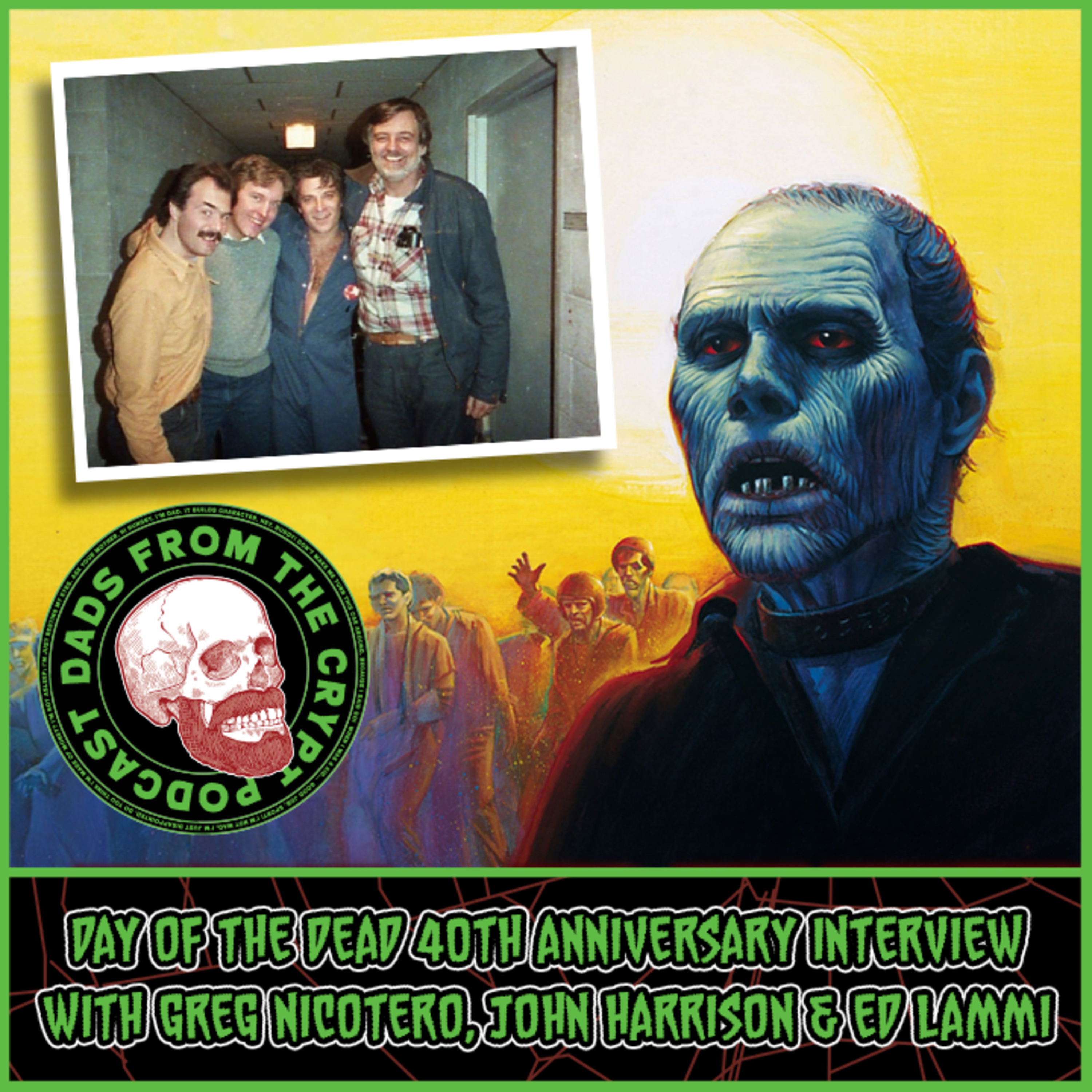 "Day of the Dead" 40th Anniversary Interview with Greg Nicotero, John Harrison & Ed Lammi