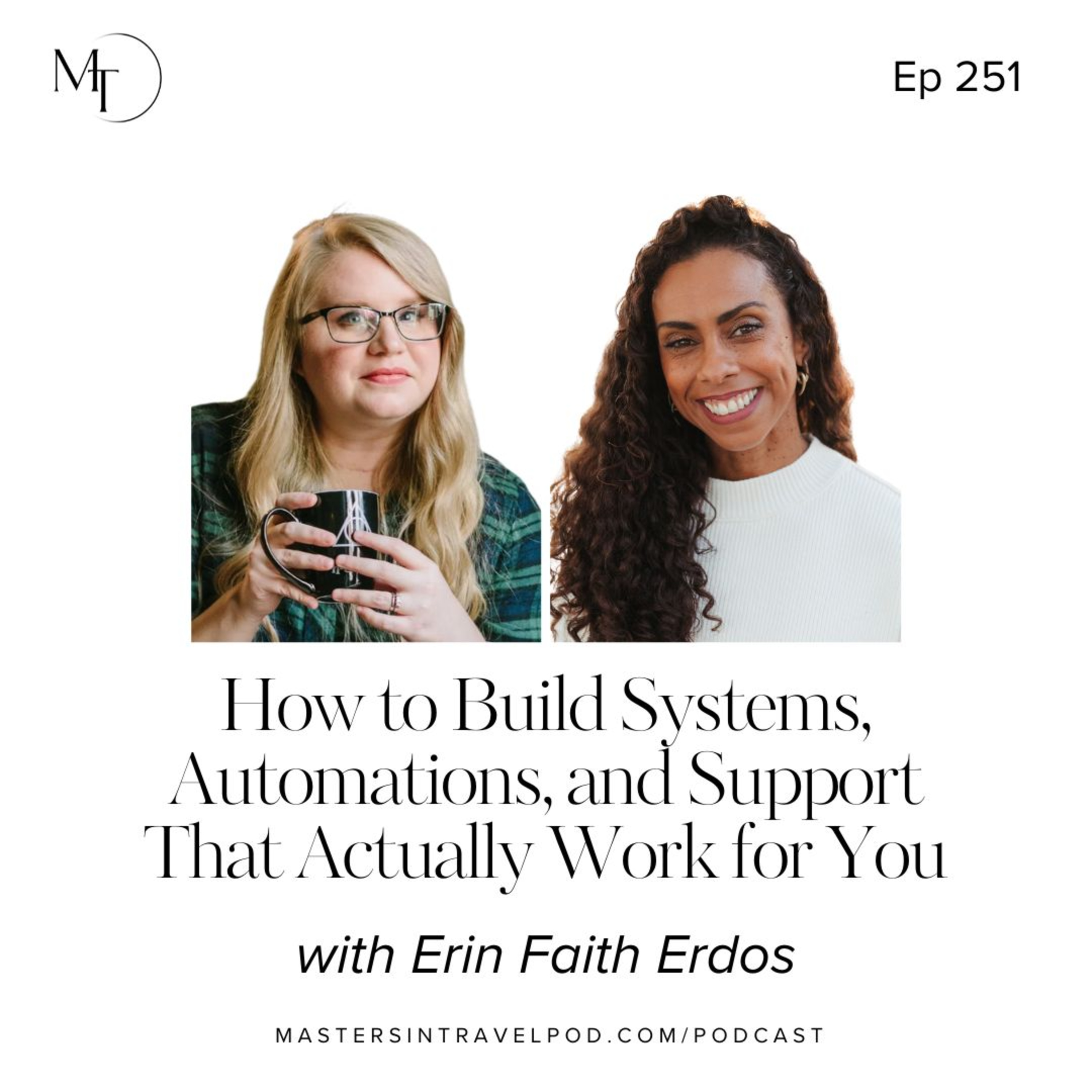 Ep 251 How to Build Systems, Automations, and Support That Actually Work for You