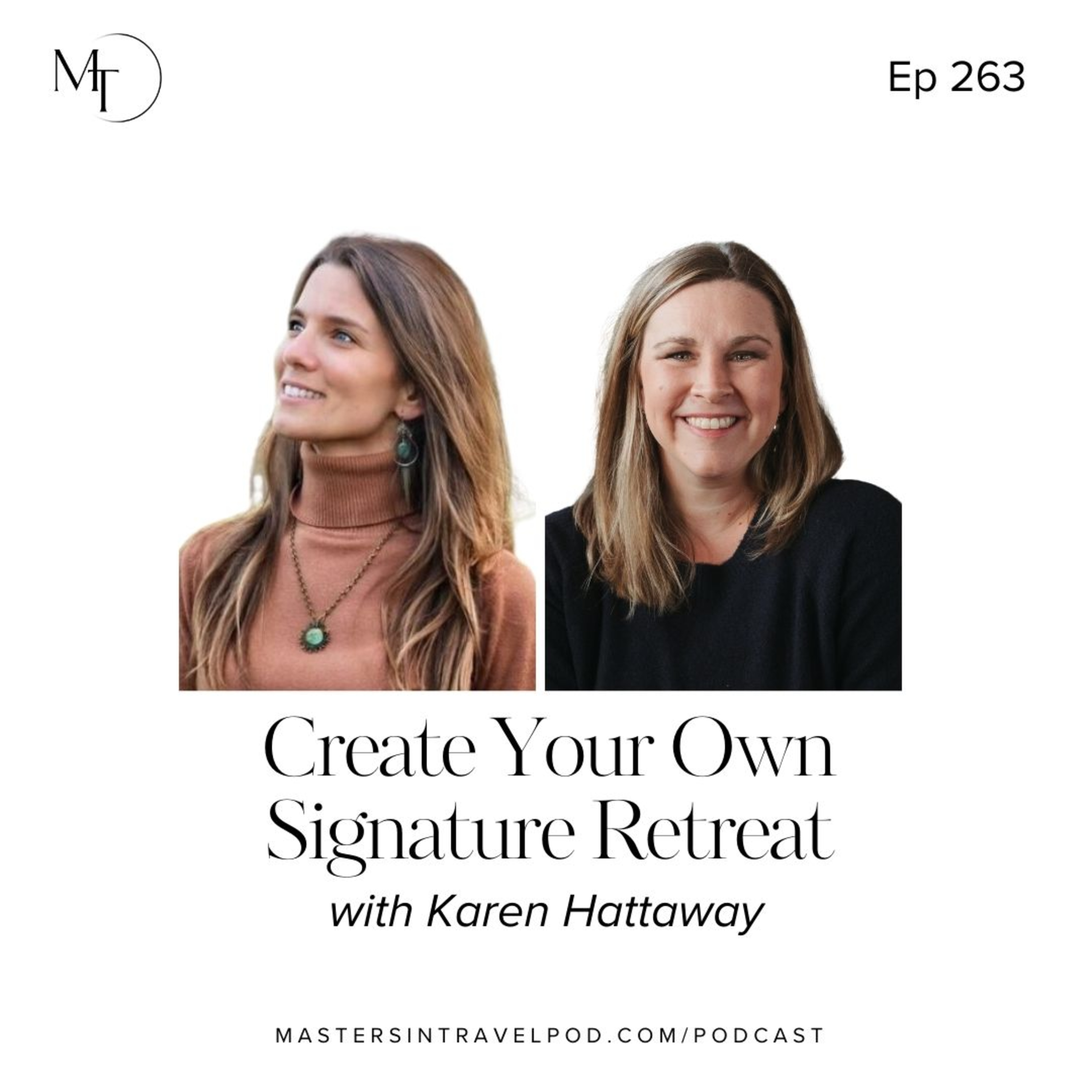 Ep 263 Create Your Own Signature Retreat with Karen Hattaway