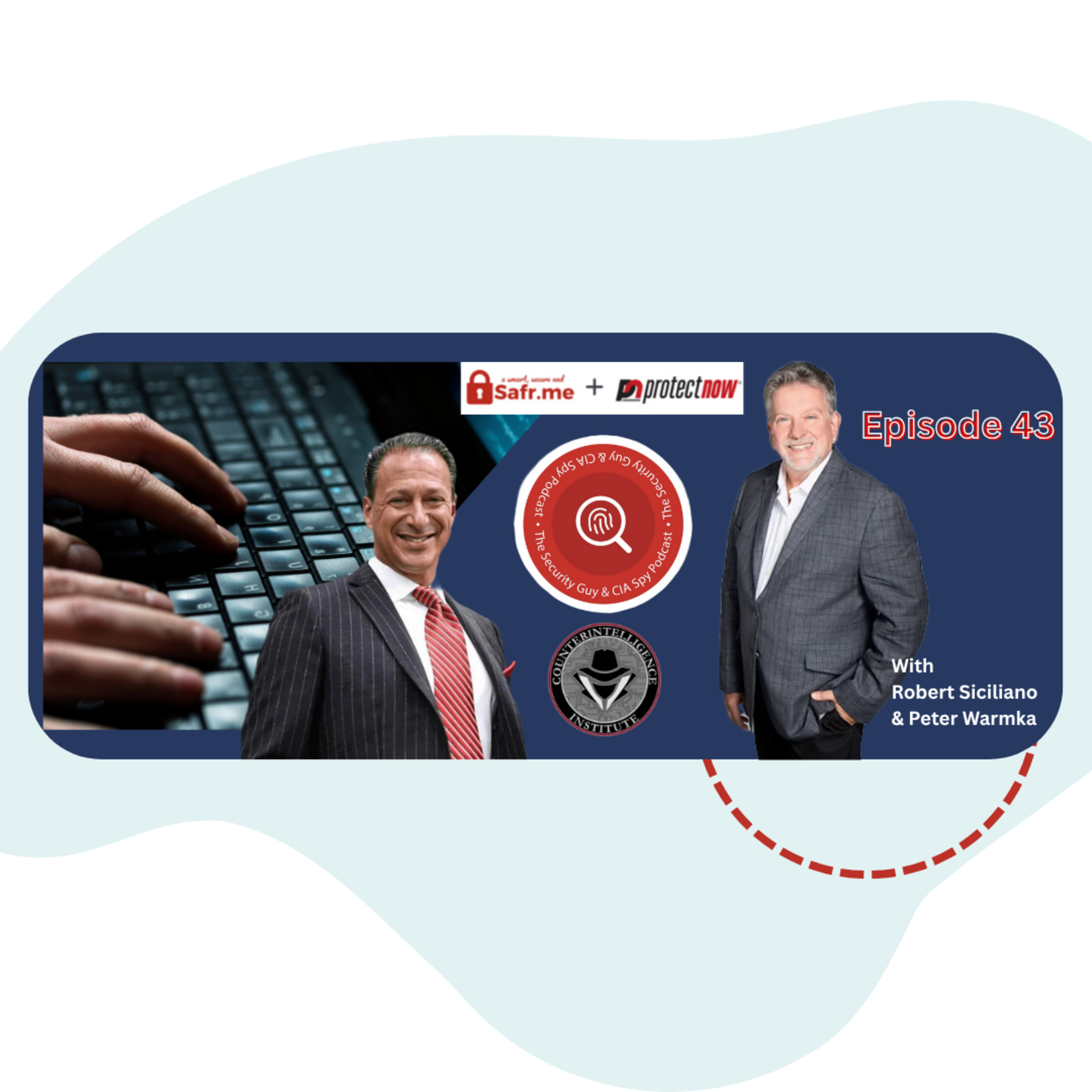 The Security Guy and CIA Spy PodBroadcast by Robert Siciliano and Peter Warmka