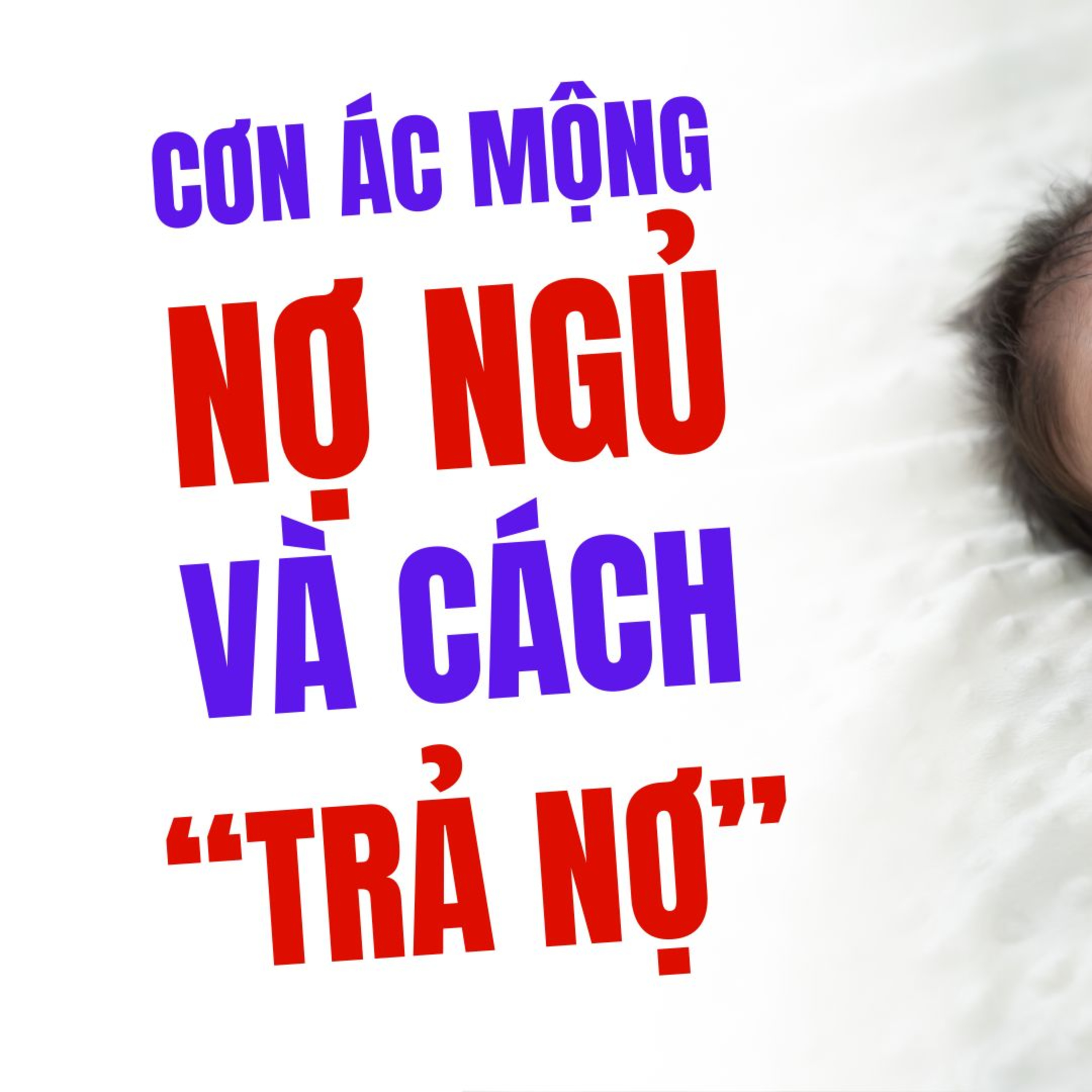 “Nợ Ngủ” Là Gì? Vì Sao Là Cơn Ác Mộng Của Mọi Bà Mẹ & Cách Khắc Phục