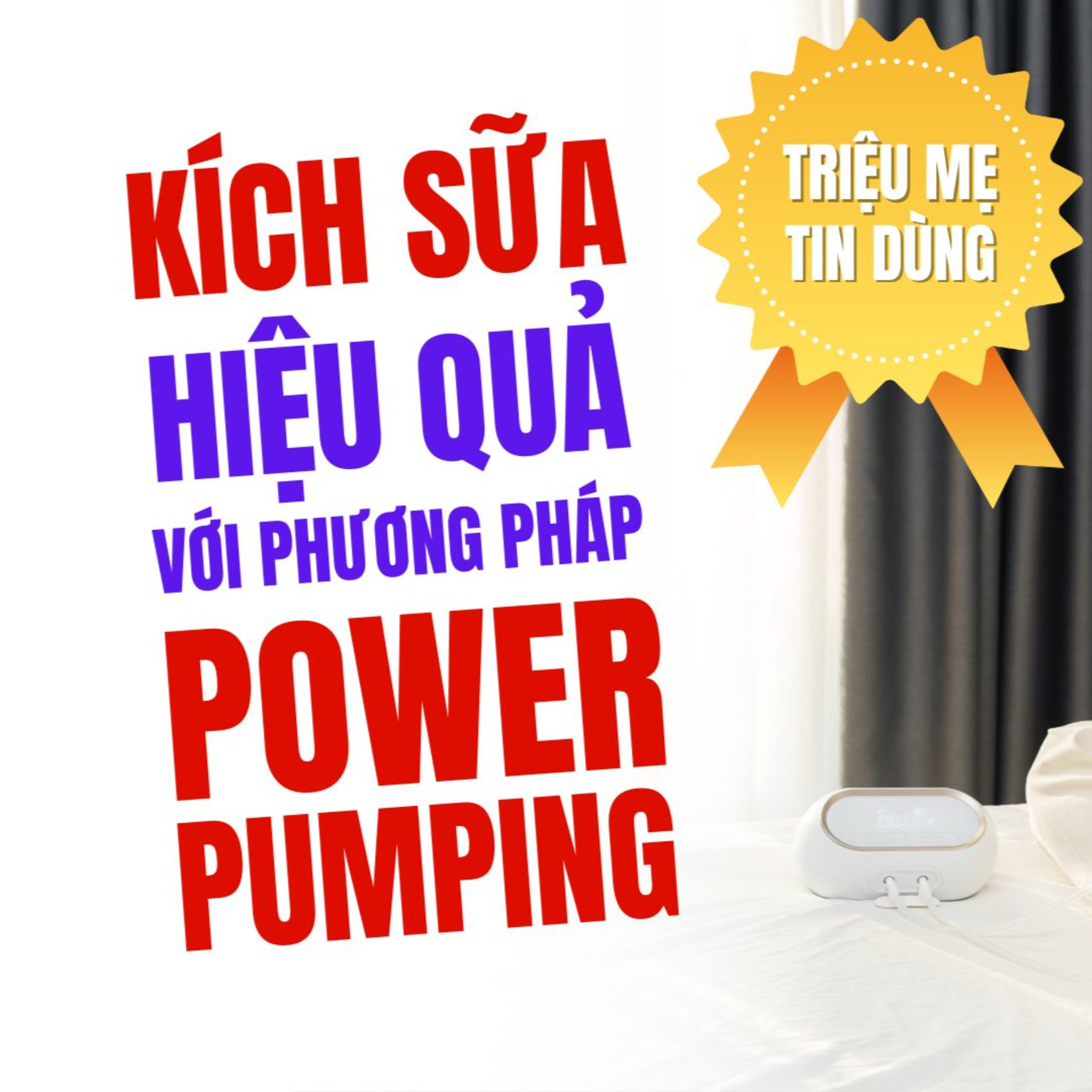 Kích Sữa Hiệu Quả Với Power Pumping – Phương Pháp Triệu Mẹ Tin Dùng!