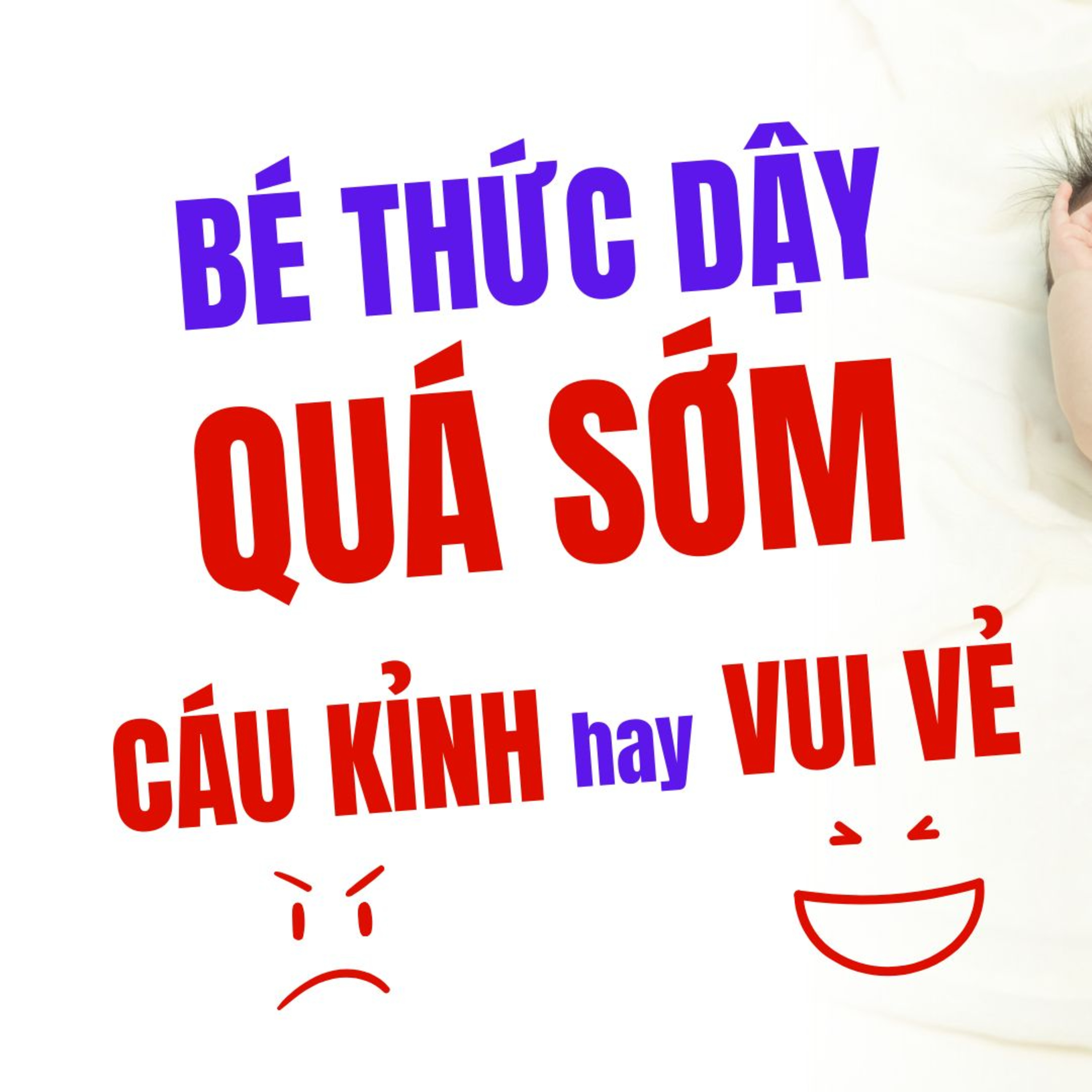 CHẤM DỨT NỖI ÁM ẢNH Bé Dậy Quá Sớm (Trước 6H Sáng): Phân Biệt & Hướng Dẫn Xử Lý Chi Tiết